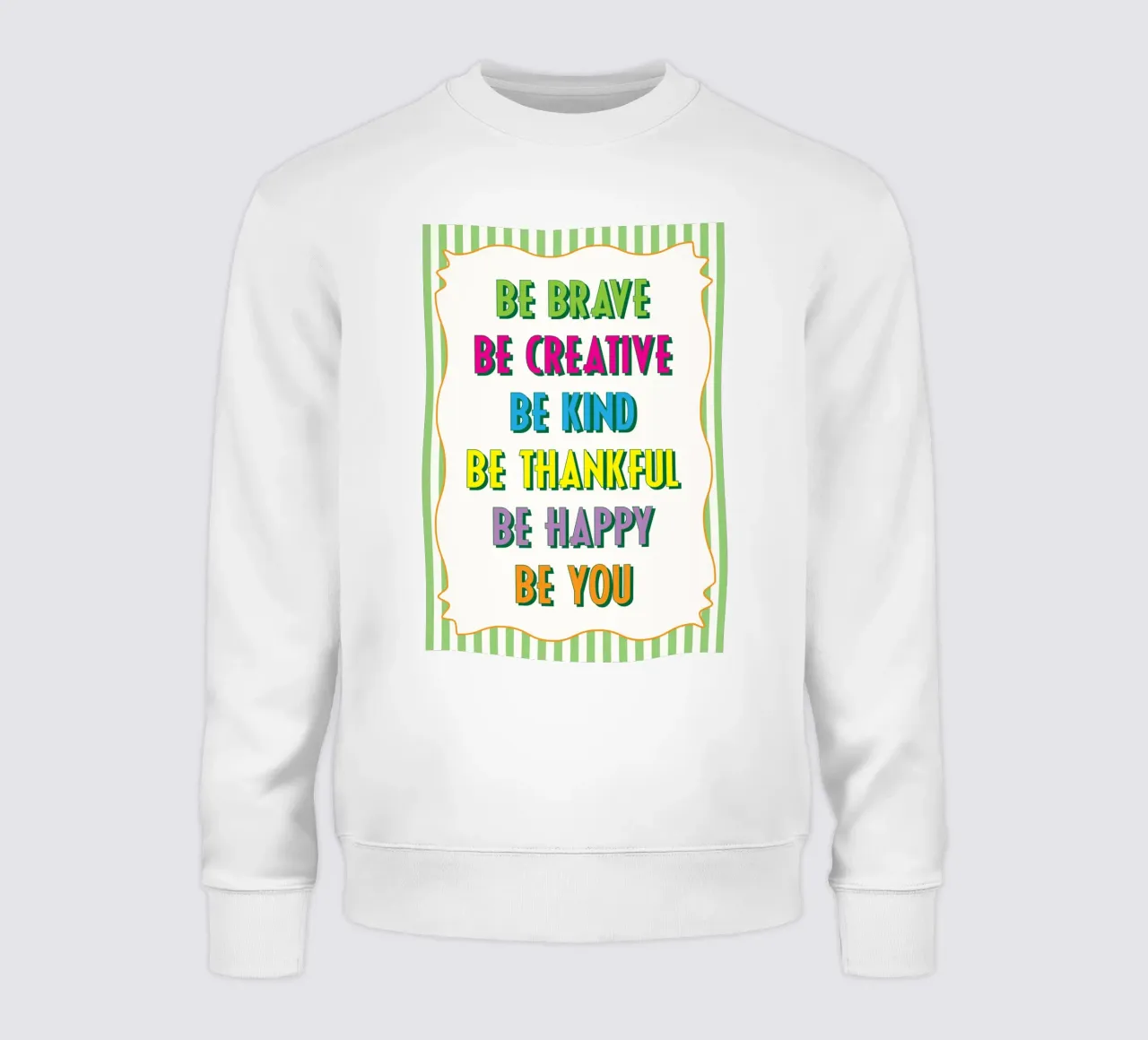 BE YOU sweatshirt by tanabaroo