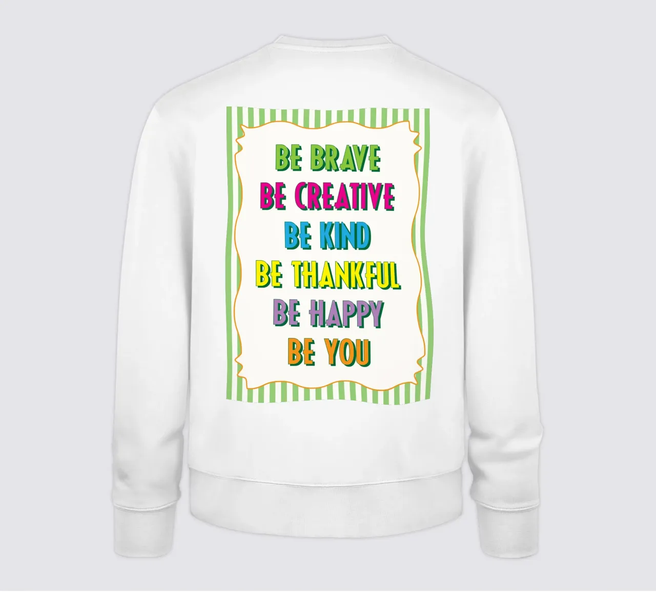 BE YOU sweatshirt by tanabaroo