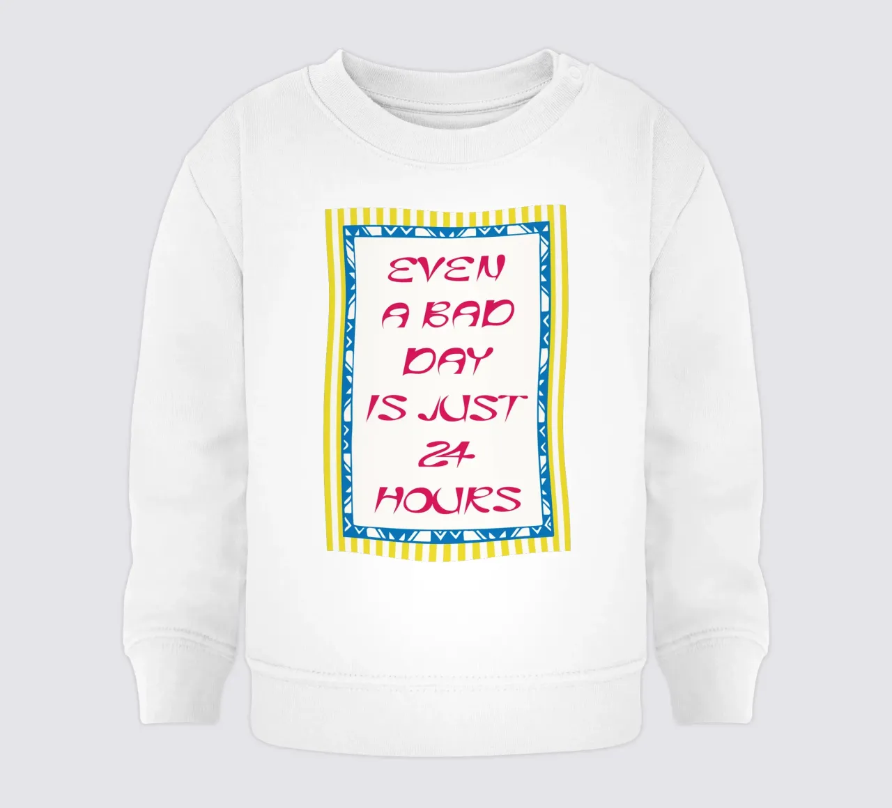 anche una brutta giornata è solo 24 ore felpa neonato da tanabaroo