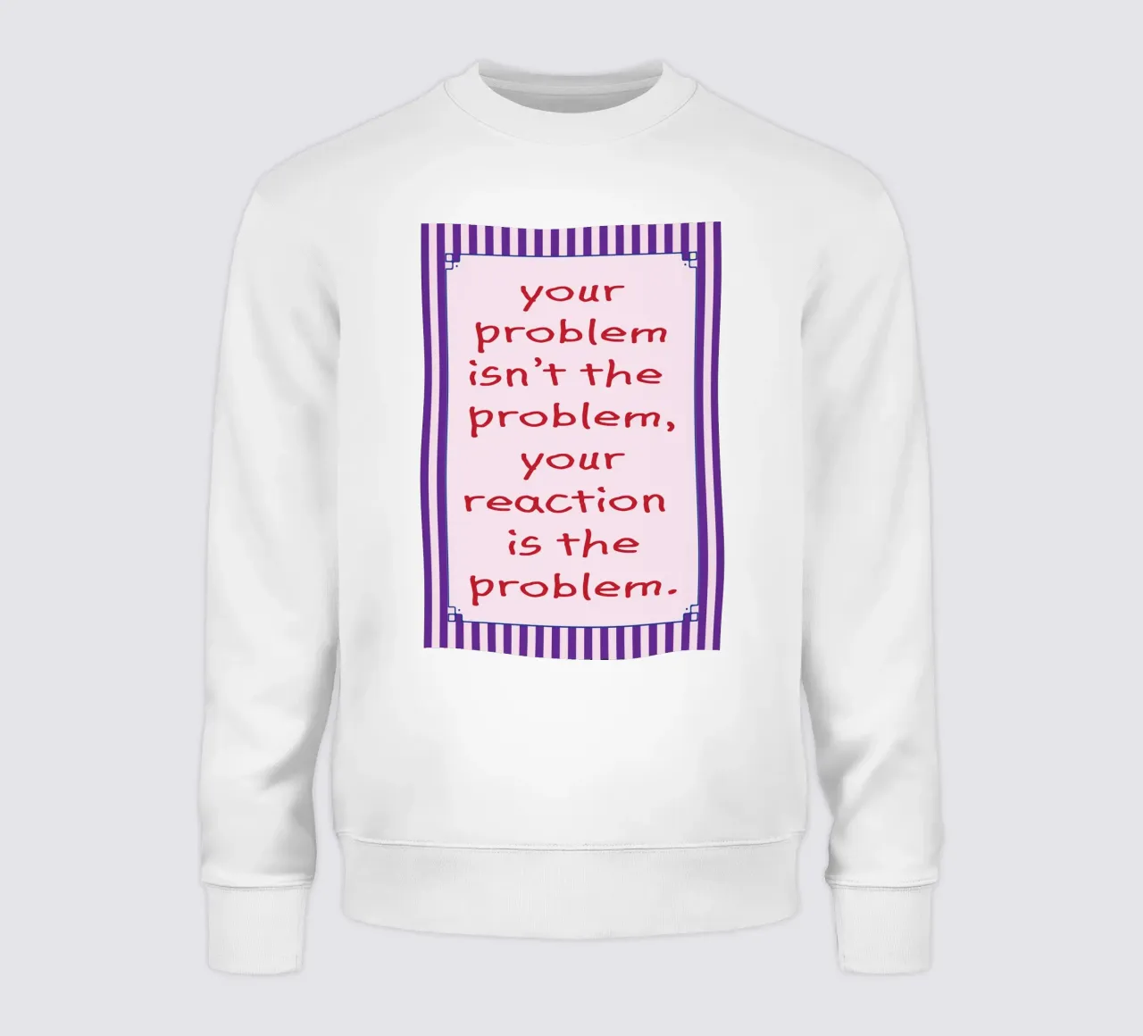 jouw reactie is het probleem sweatshirt van tanabaroo