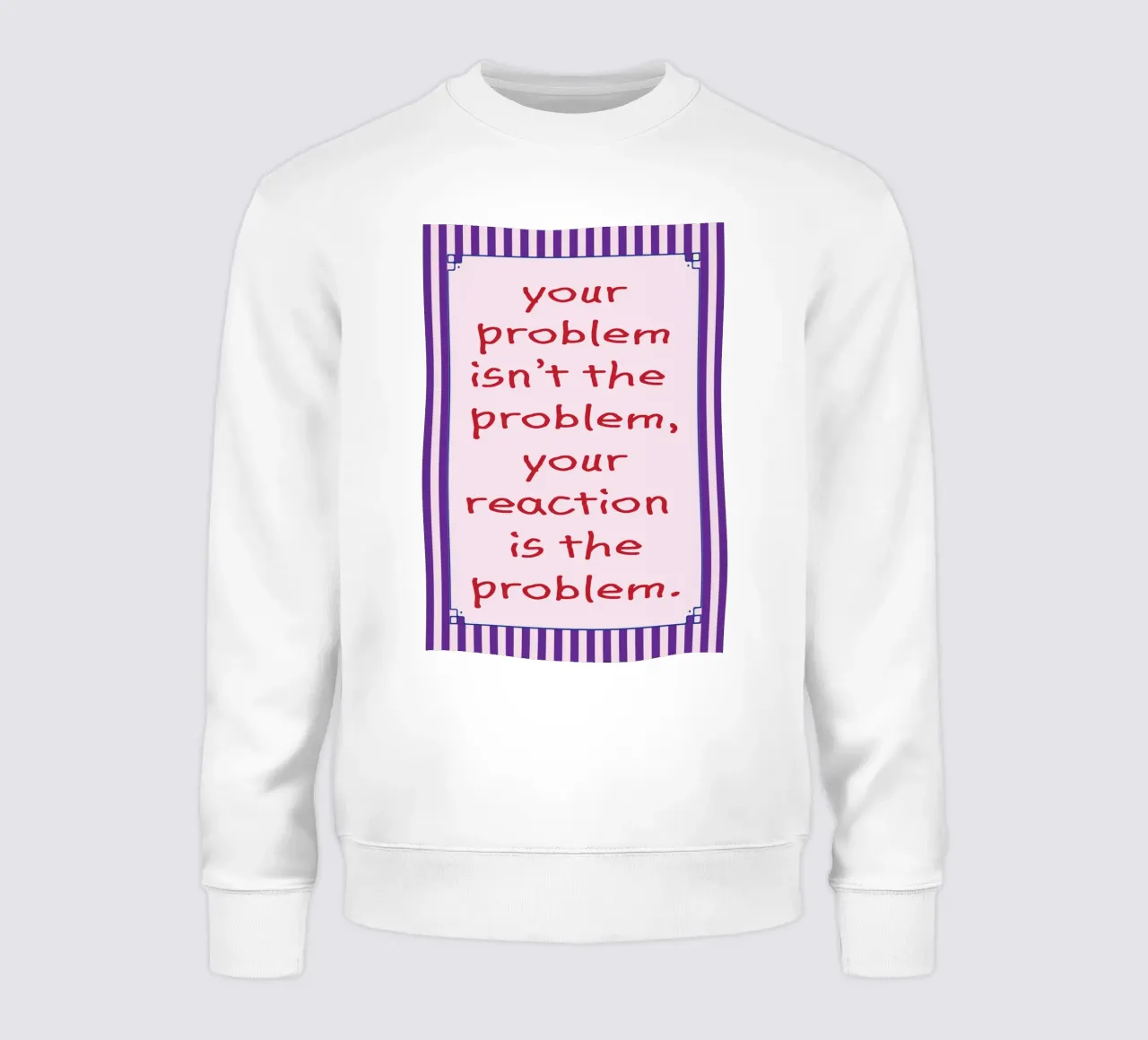 jouw reactie is het probleem sweatshirt van tanabaroo