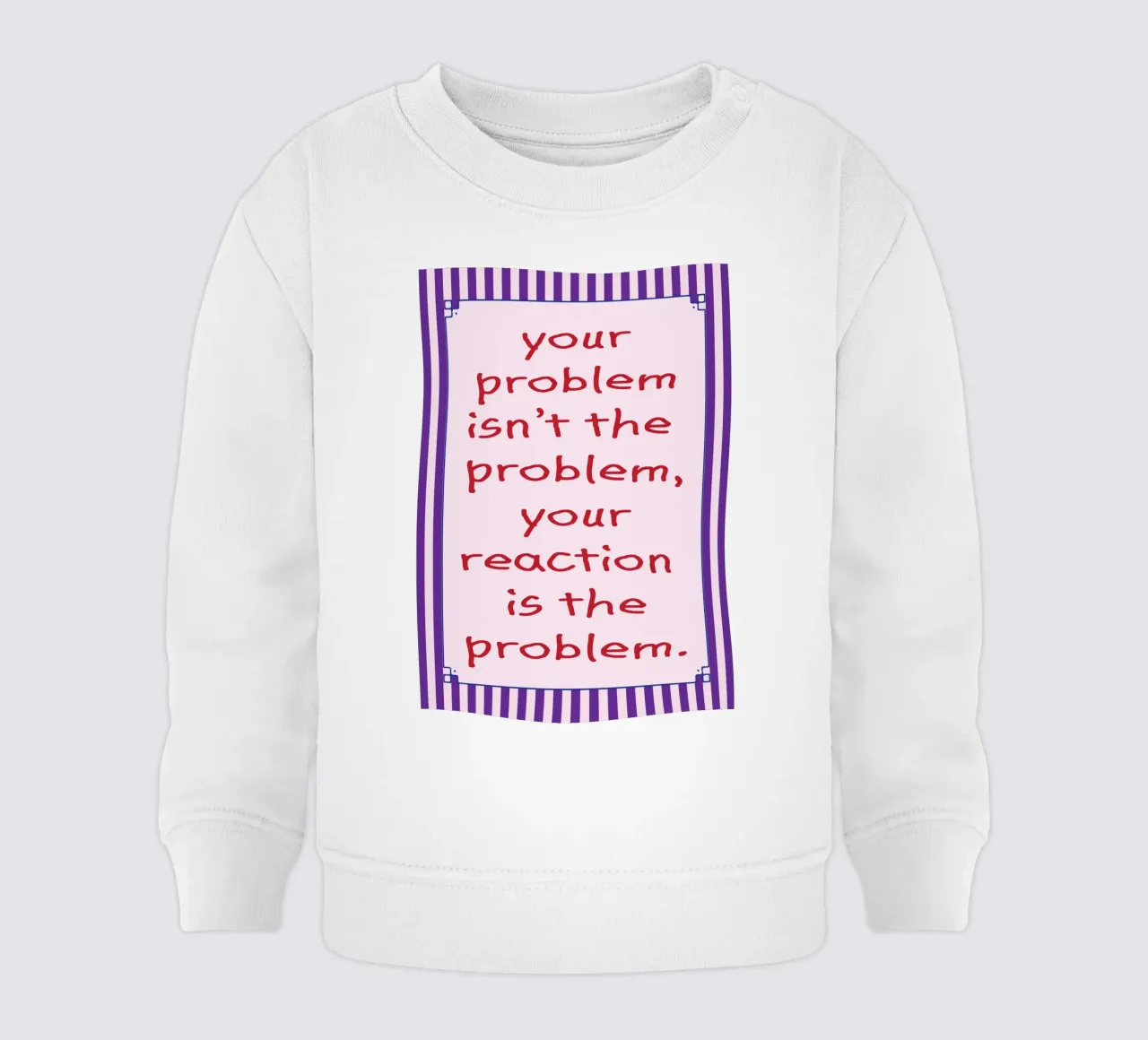 il problema è la vostra reazione felpa neonato da tanabaroo