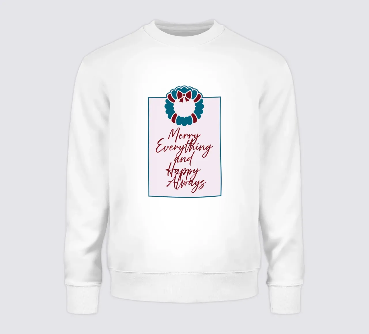 Merry Everything and Happy Always felpa da DesigndN Christmassy