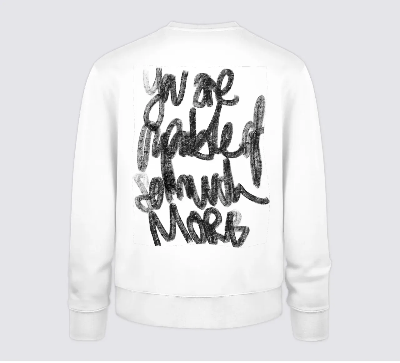 You Are Capable Of So Much More sweatshirt by Studio B