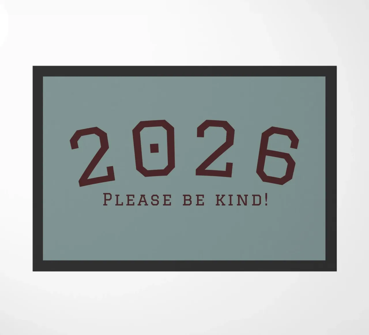 2026 Please Be Kind zerbino da DesigndN