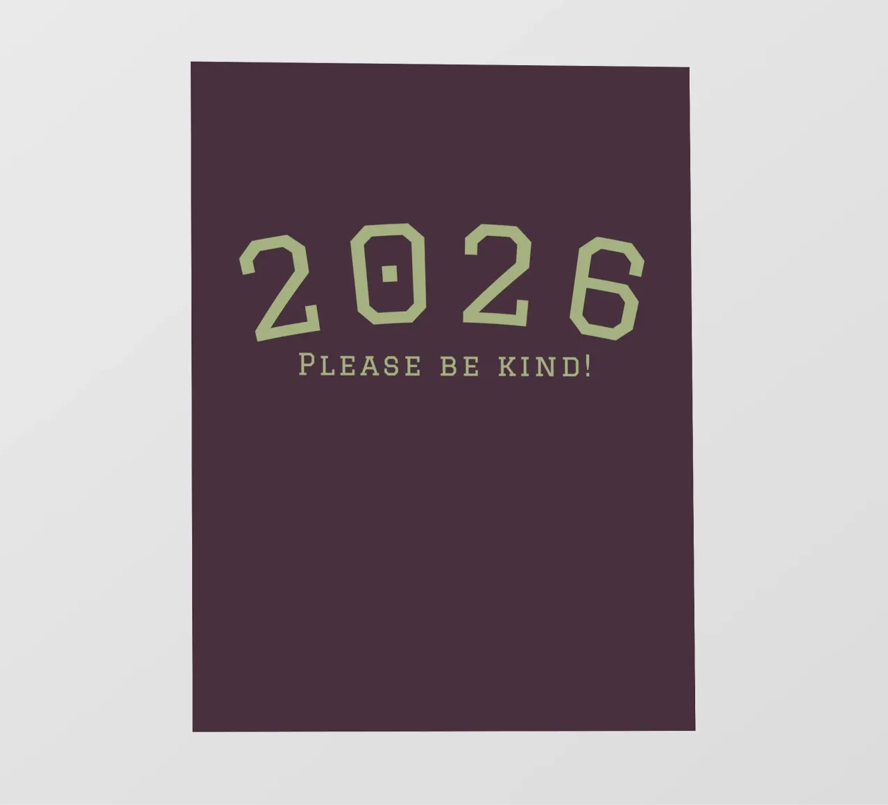 2026 Please Be Kind pellicola backlit da DesigndN