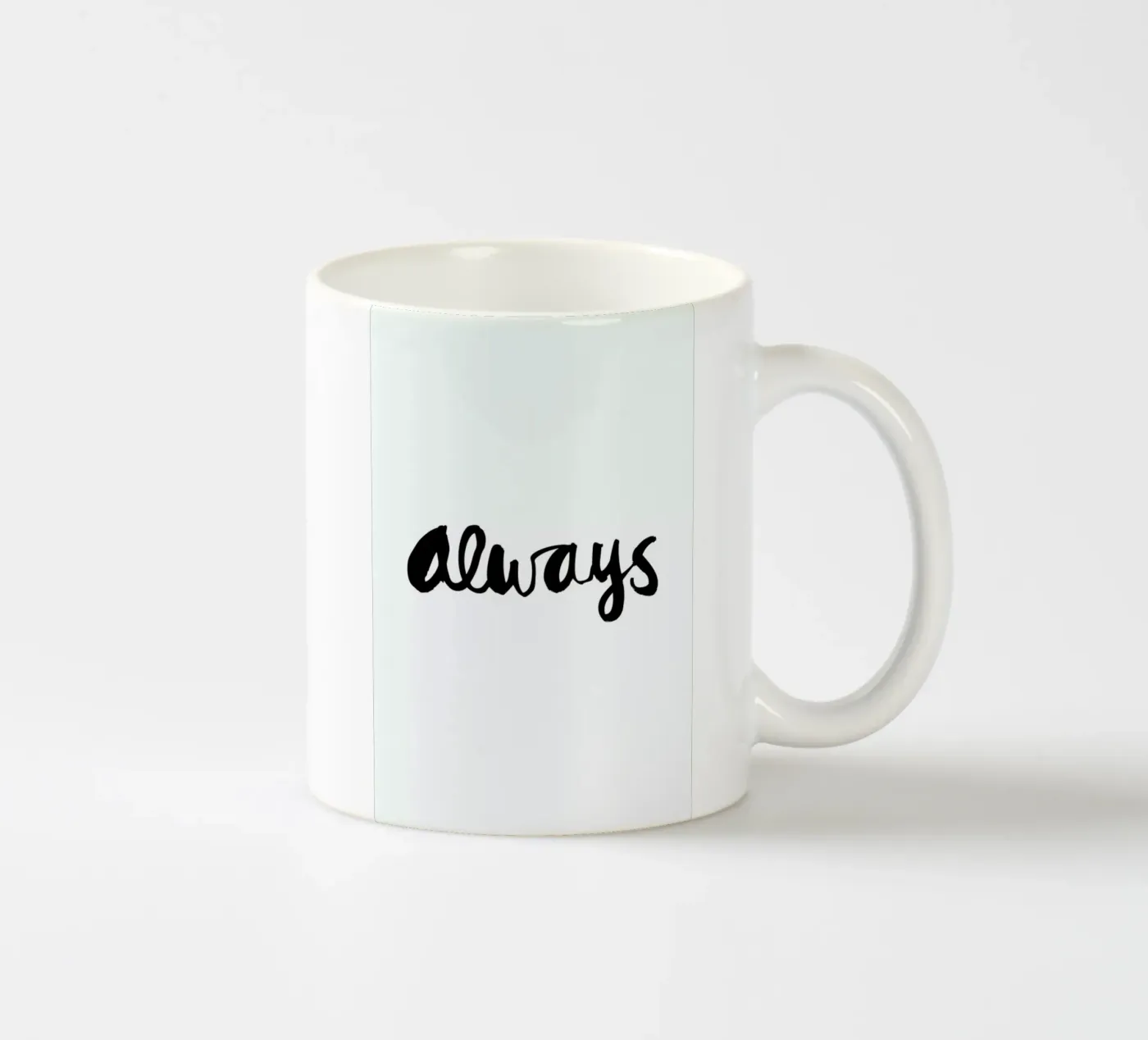 Always ceramic mug by Dead Language