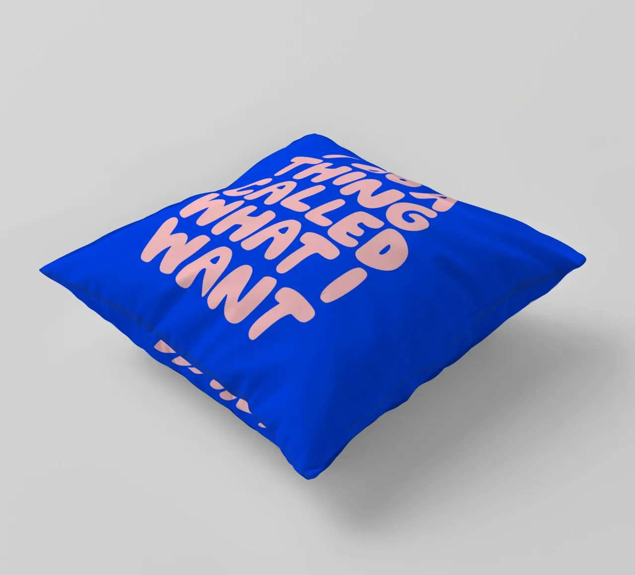 I Do a Thing Called What I Want Typografie Design decorative cushion by THE MOTIVATED TYPE