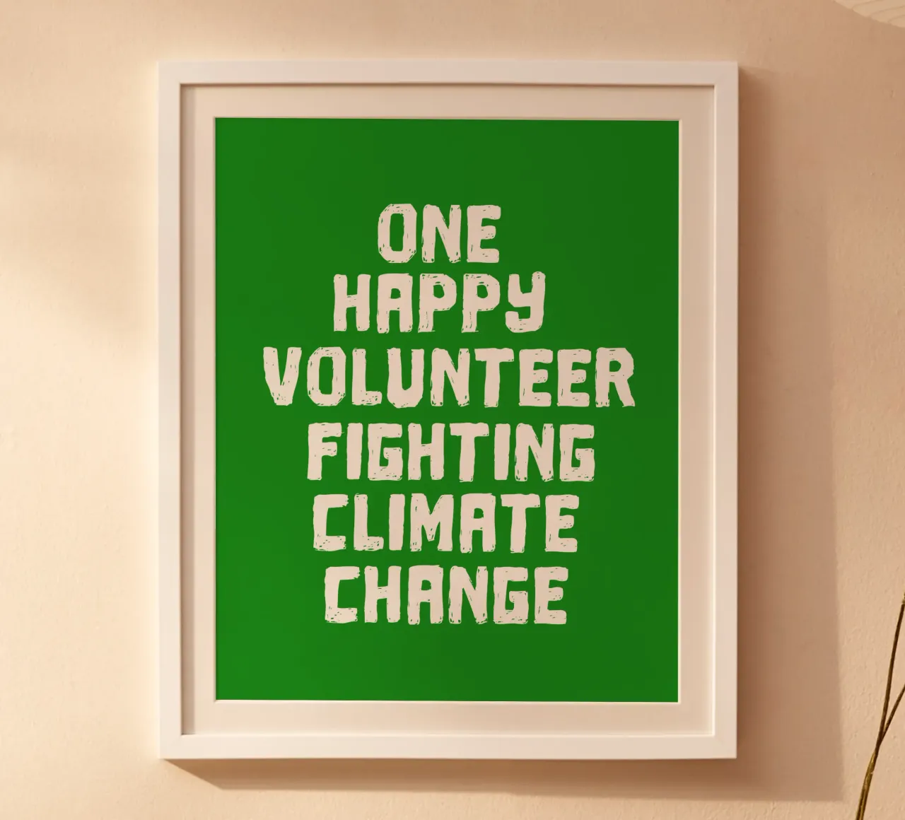 One happy volunteer fighting climate change poster con telaio in plastica da greencitiesmovement