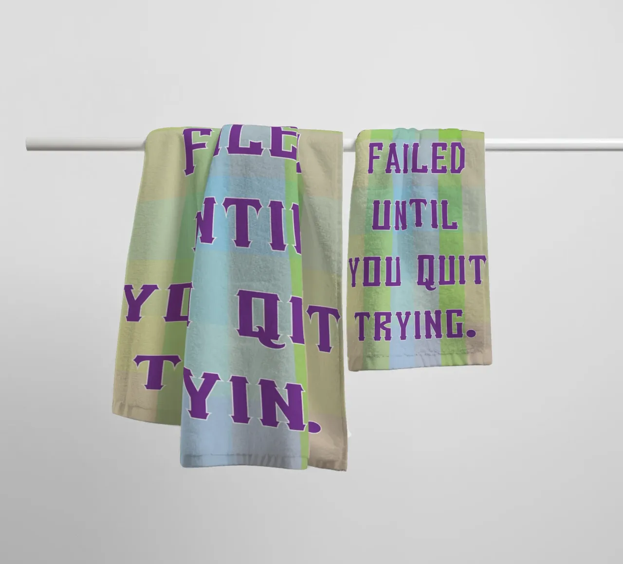 you have not failed until you quit trying towel by SADELA