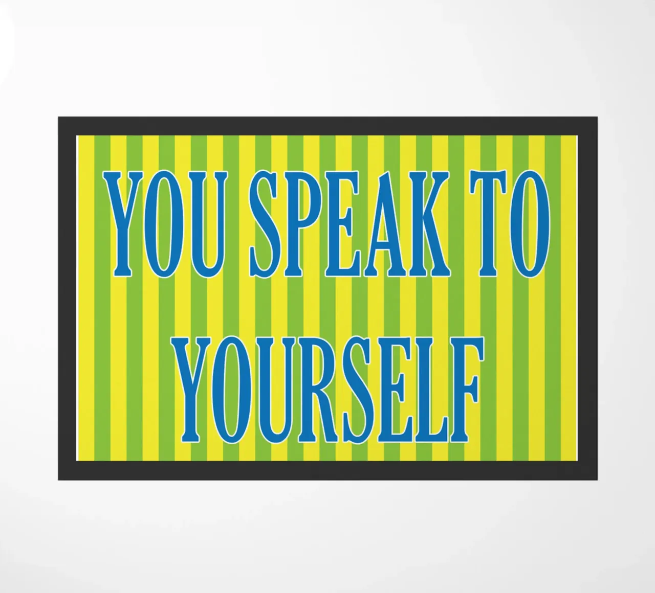 il modo in cui parlate a voi stessi è importante zerbino da ersanim