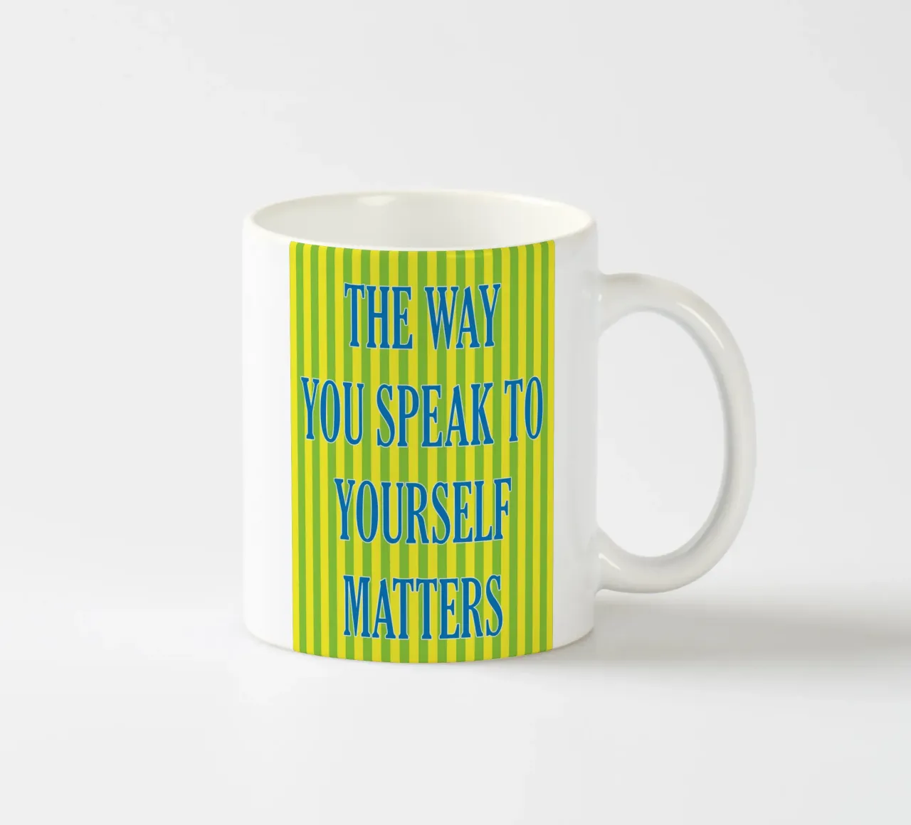il modo in cui parlate a voi stessi è importante tazza in ceramica da ersanim