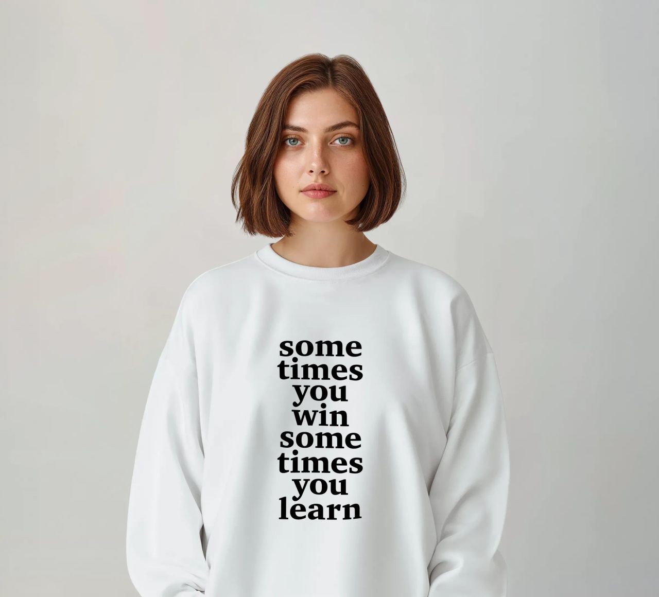 sometimes you win – sometimes you learn sweatshirt by The True Type