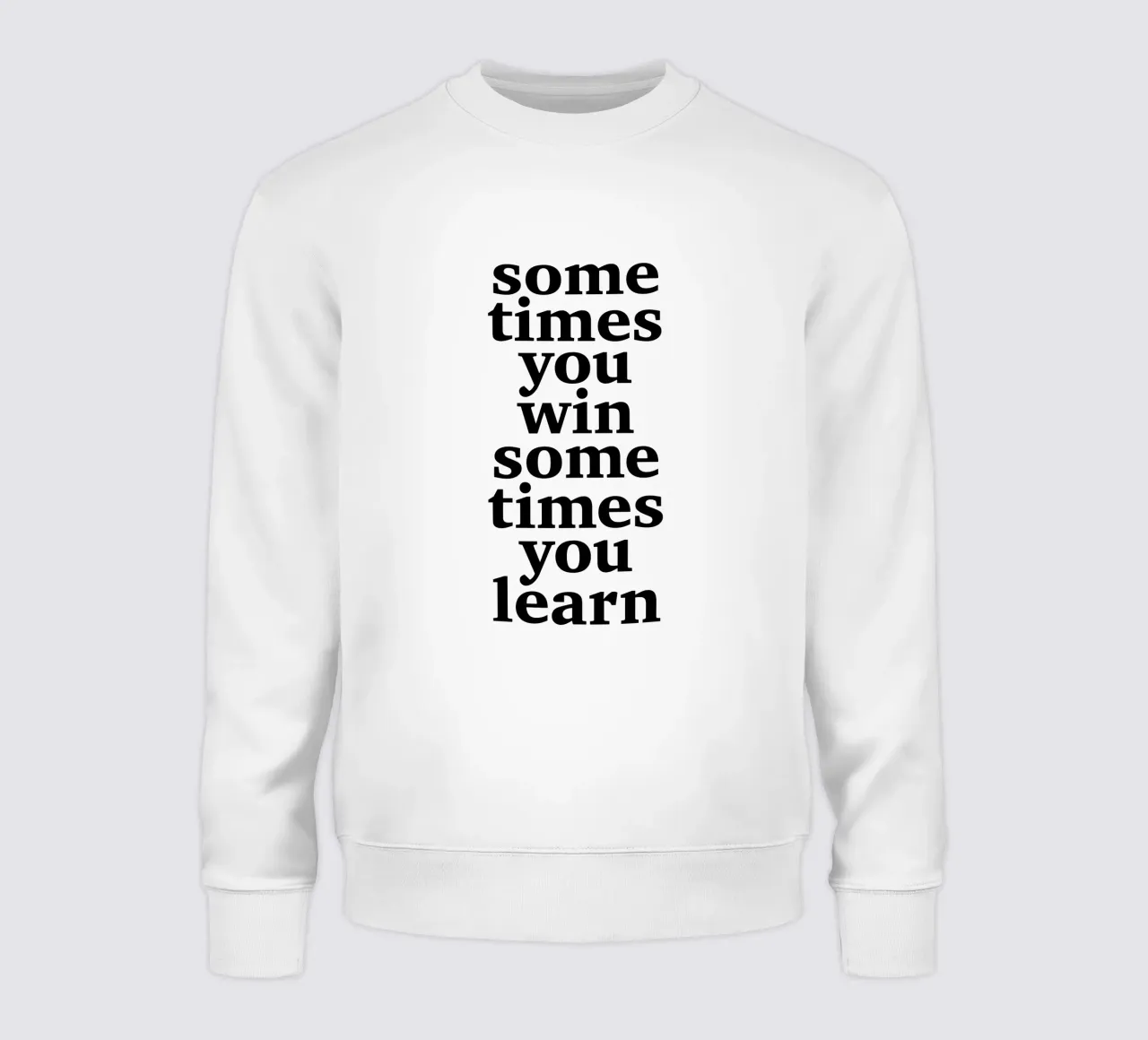 sometimes you win – sometimes you learn felpa da The True Type