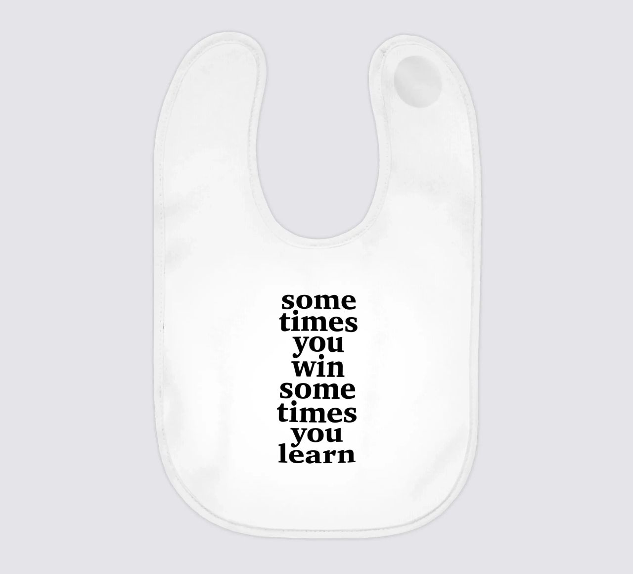 sometimes you win – sometimes you learn baby bib by The True Type