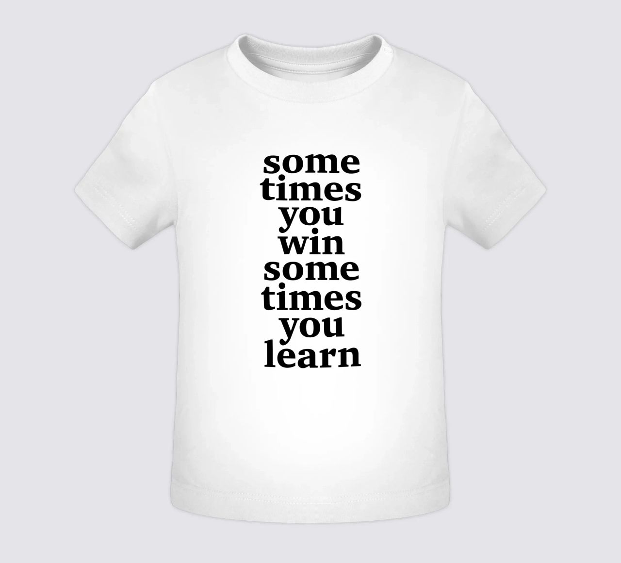 sometimes you win – sometimes you learn maglietta neonato da The True Type