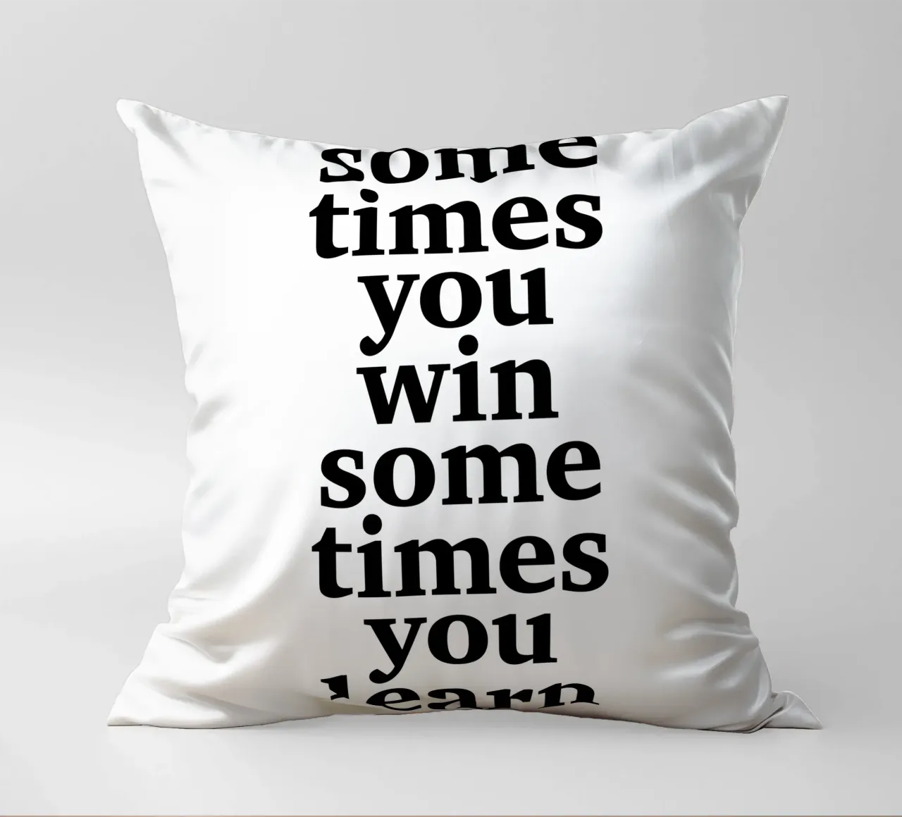 sometimes you win – sometimes you learn Kissen von The True Type