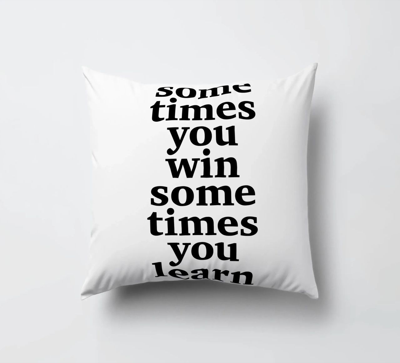 sometimes you win – sometimes you learn decorative cushion by The True Type