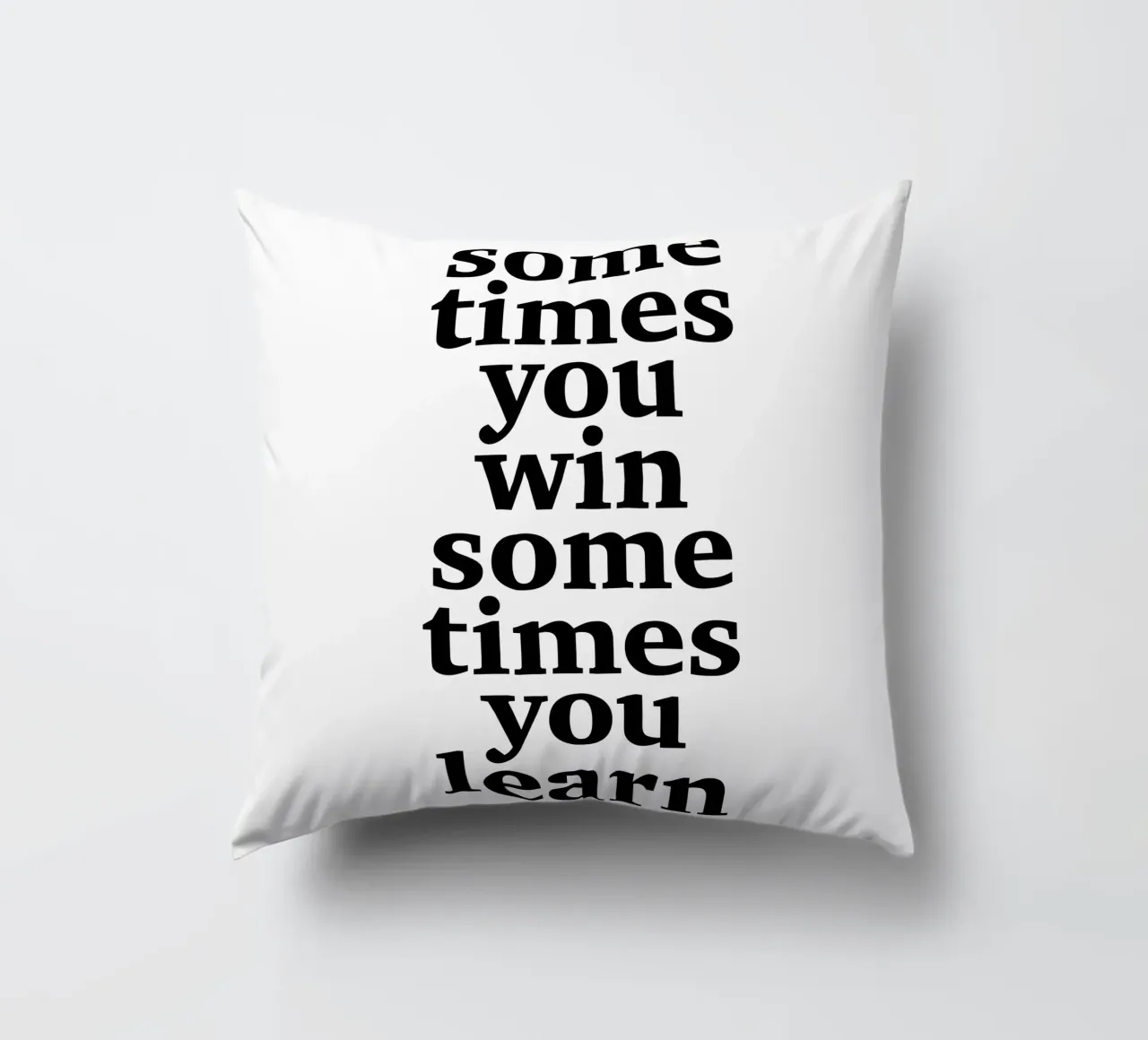 sometimes you win – sometimes you learn Kissen von The True Type