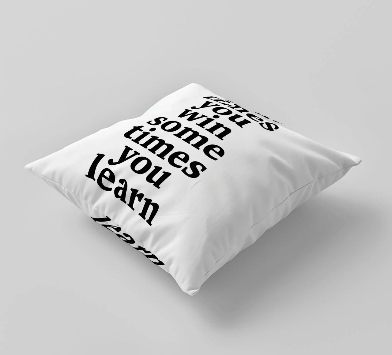 sometimes you win – sometimes you learn decorative cushion by The True Type