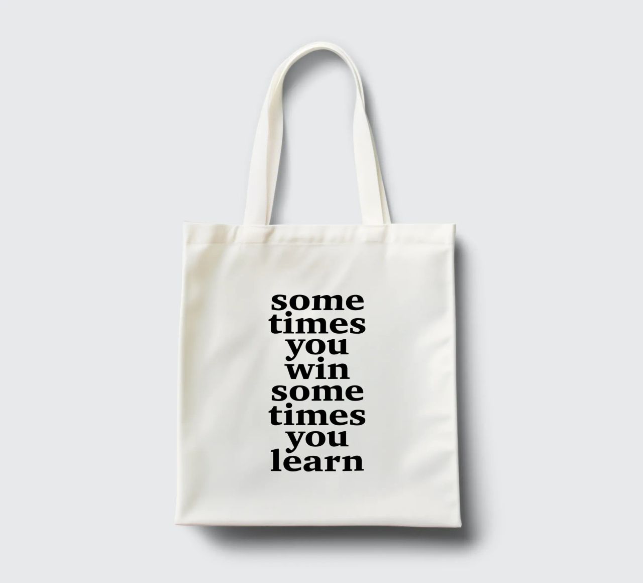 sometimes you win – sometimes you learn tote bag by The True Type
