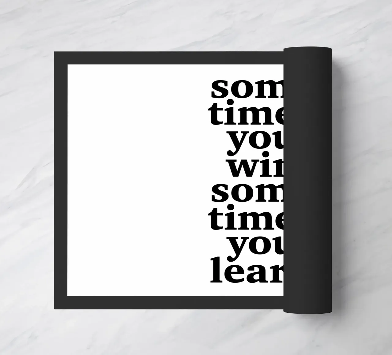 sometimes you win – sometimes you learn Fußmatte von The True Type