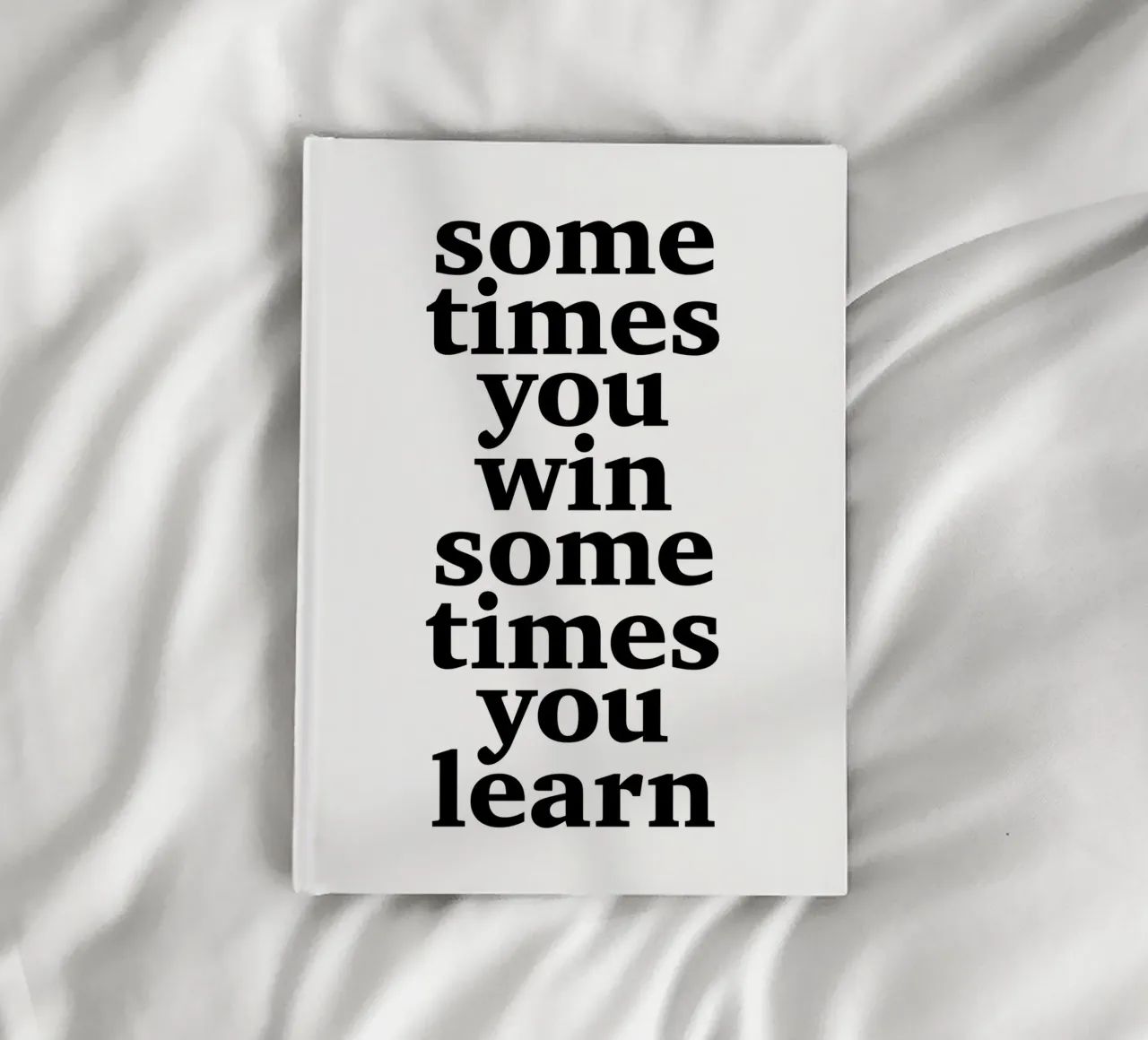 sometimes you win – sometimes you learn notebook by The True Type