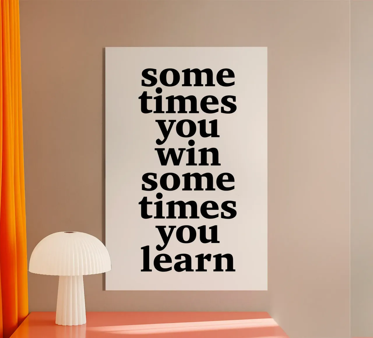 sometimes you win – sometimes you learn plexiglass da The True Type