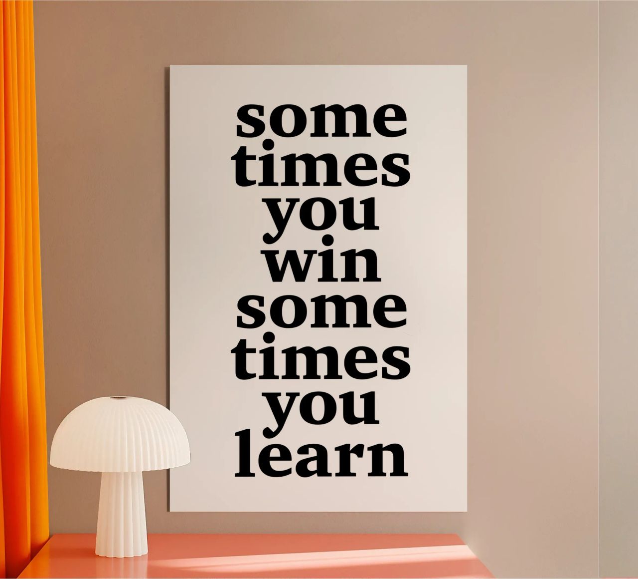 sometimes you win – sometimes you learn alu-dibond by The True Type