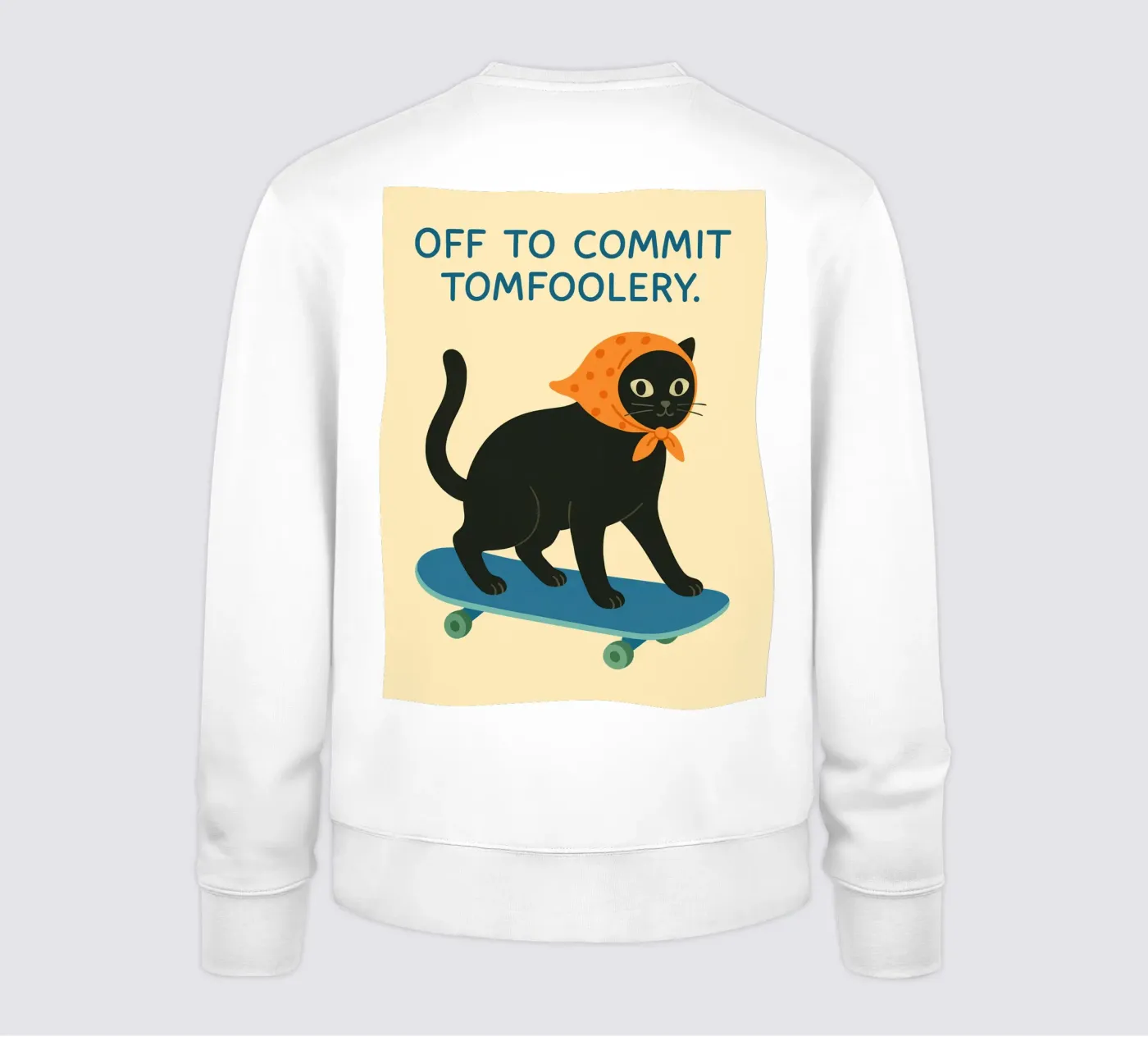 off to commit tomfoolery Sweatshirt von kroocoot