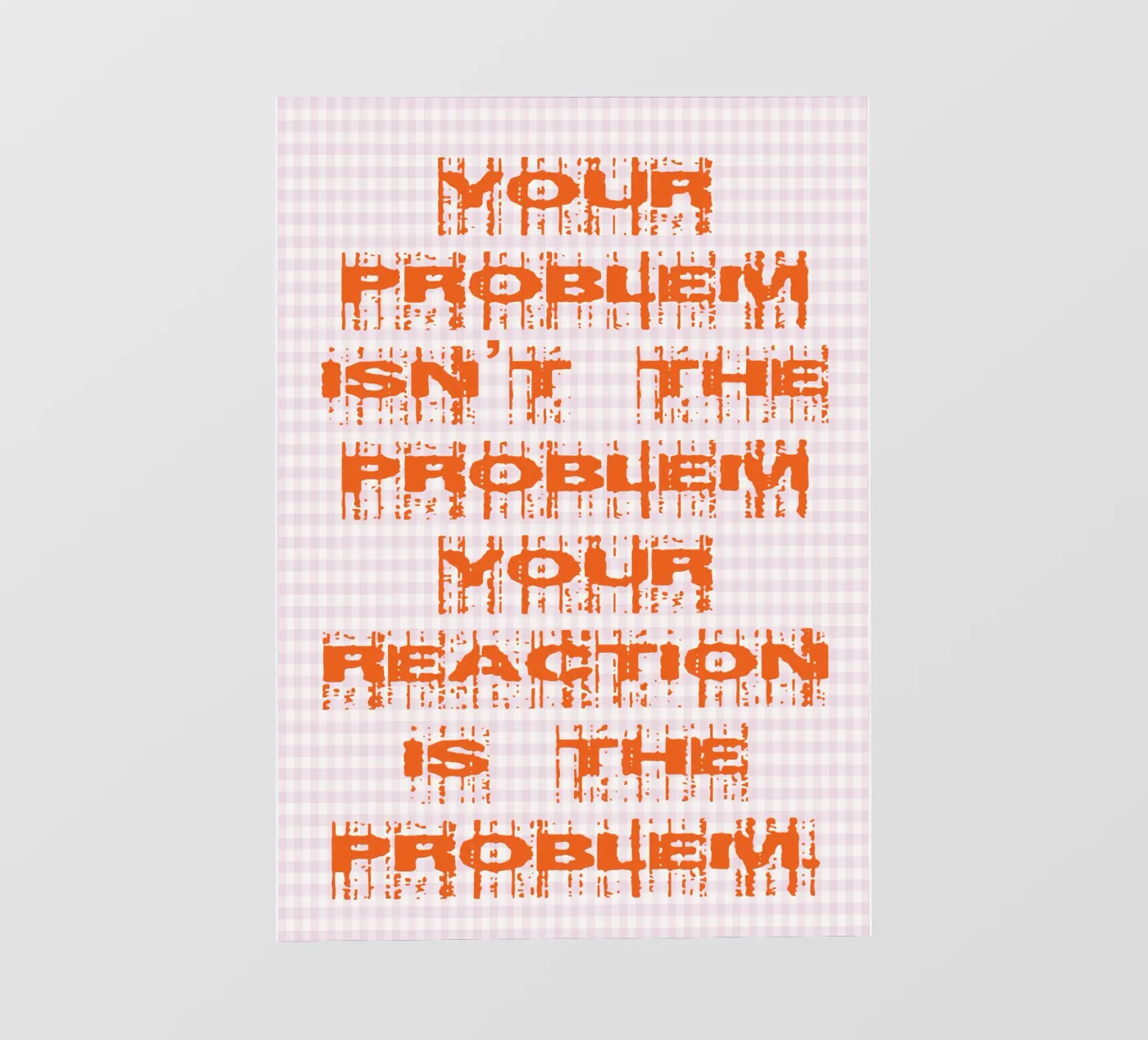 your problem isnt your problem fotobehang van genzaa