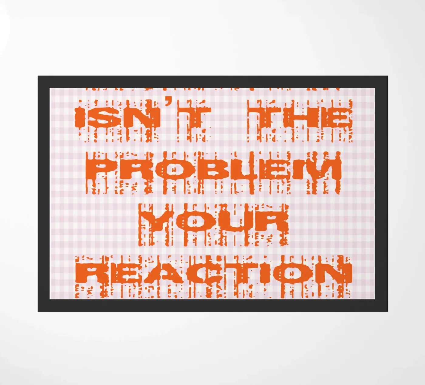your problem isnt your problem doormat by genzaa