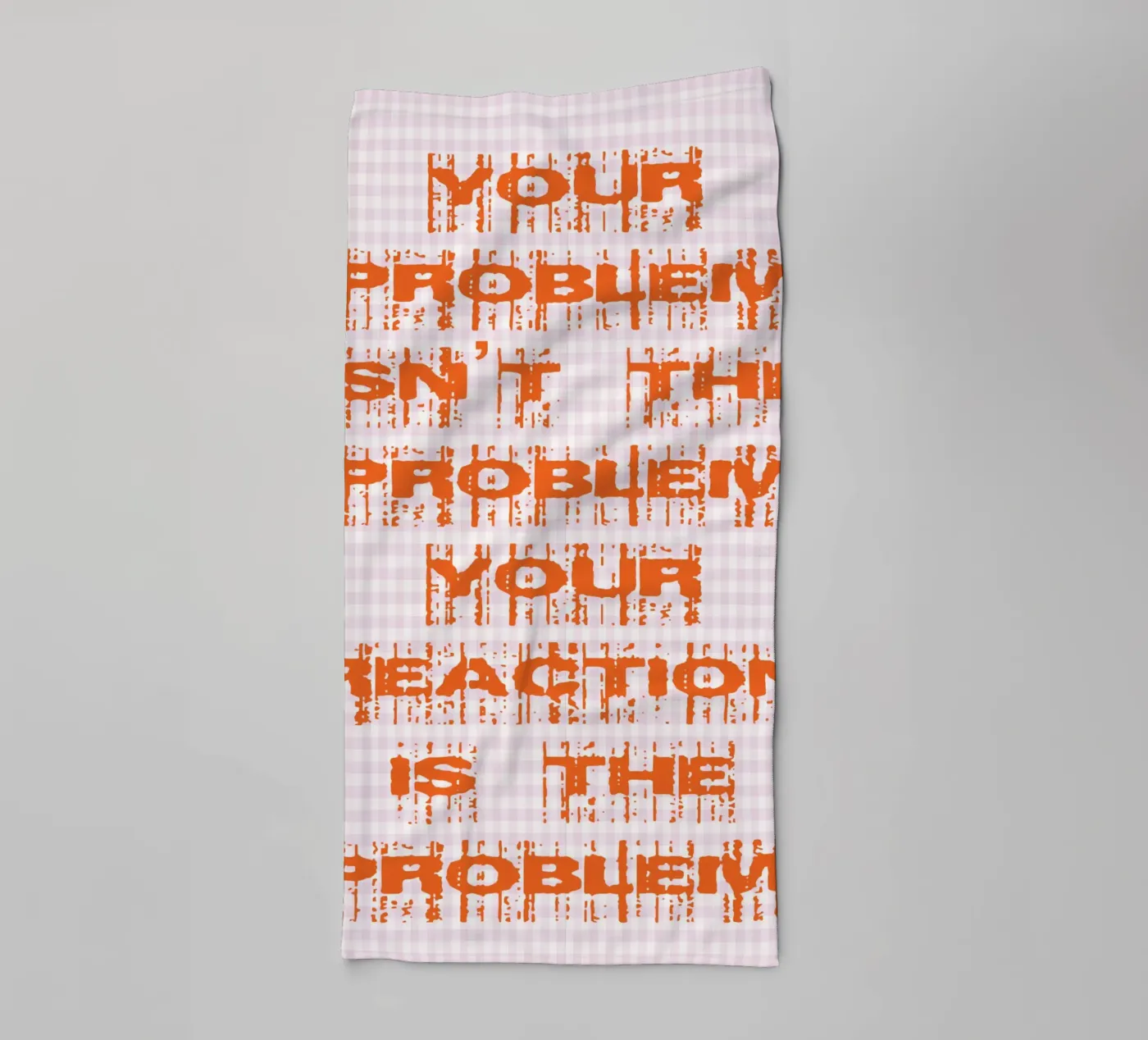 your problem isnt your problem towel by genzaa