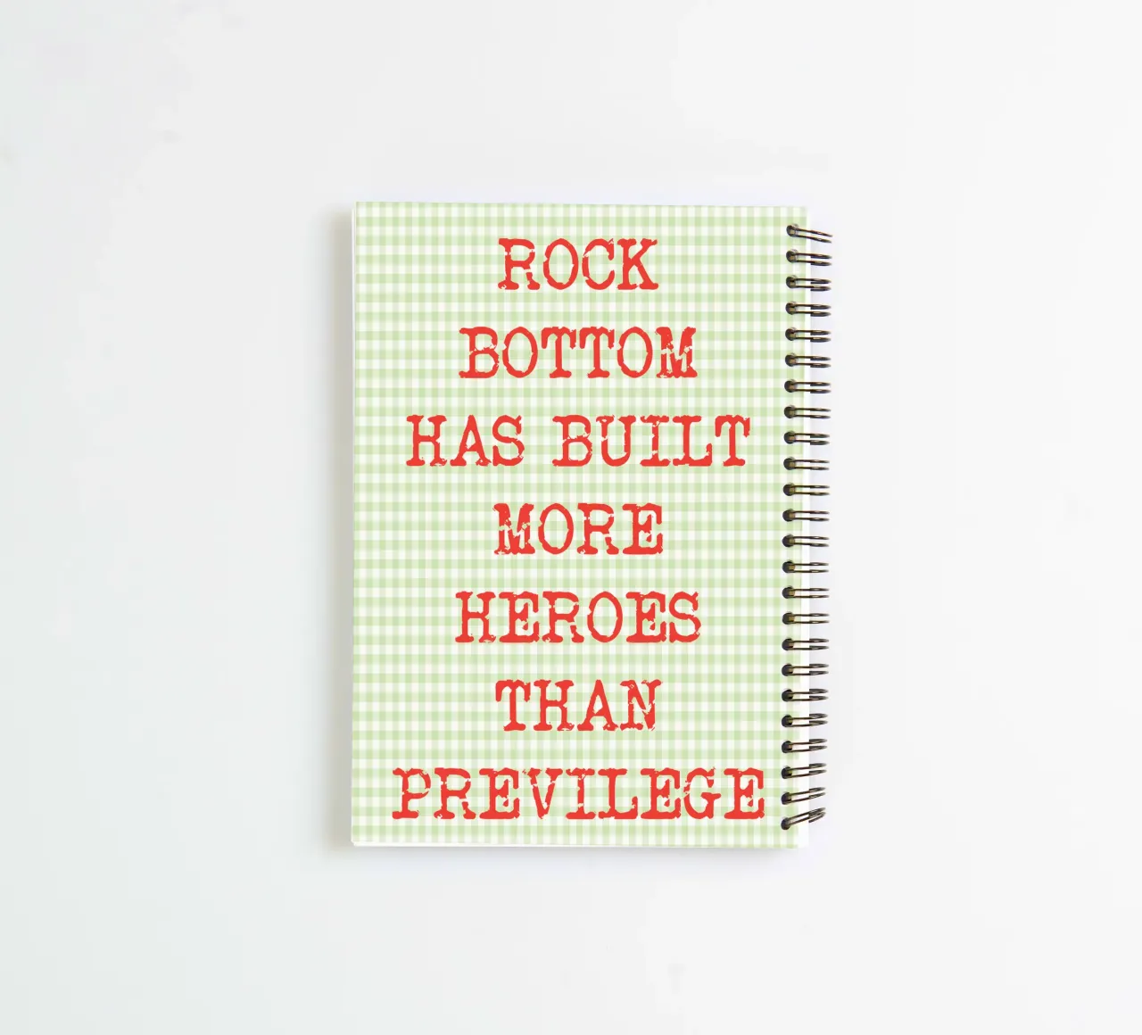 rock bottom has built more heroes than previlege spiral notebook by genzaa