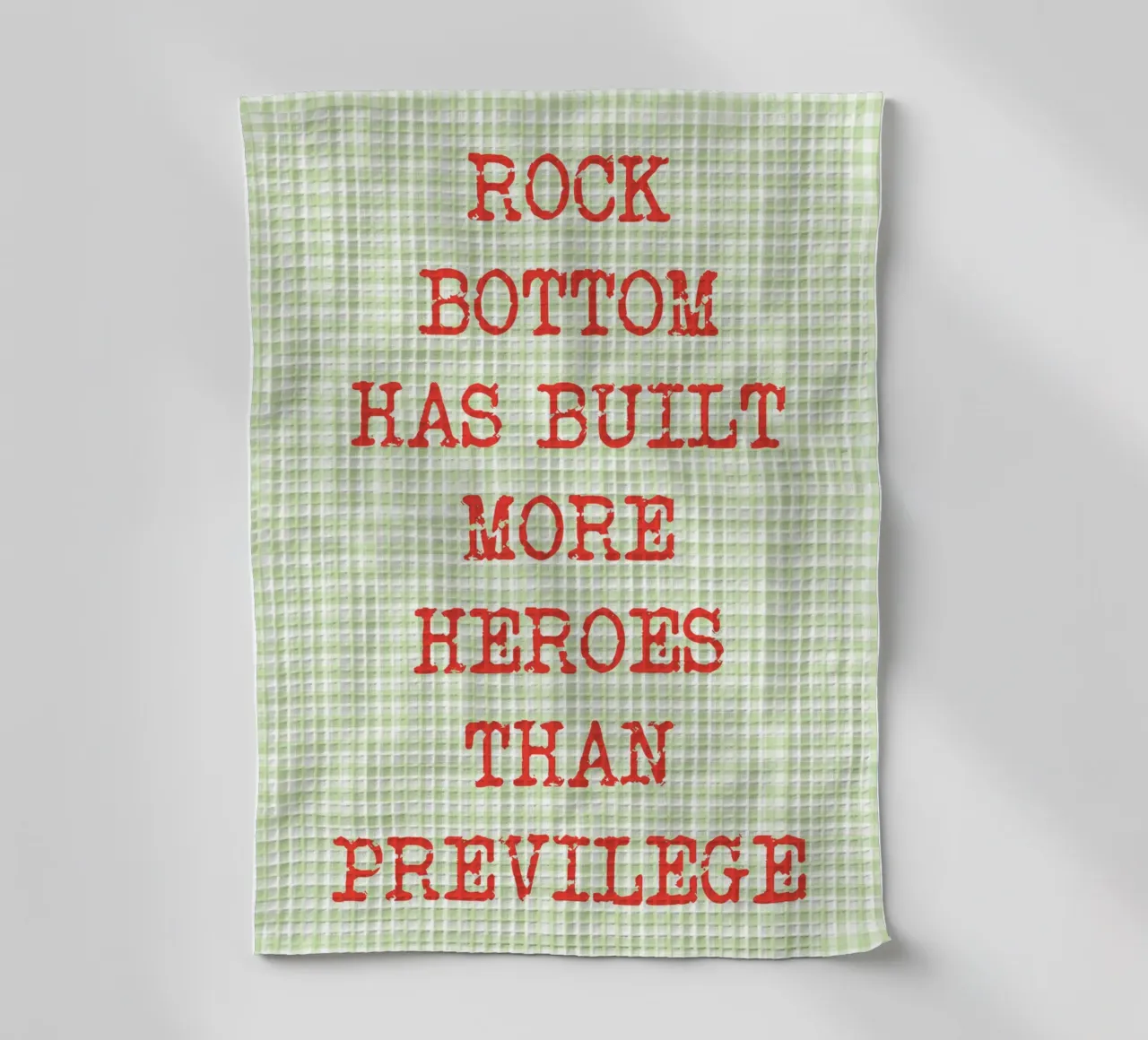rock bottom has built more heroes than previlege tea towel by genzaa