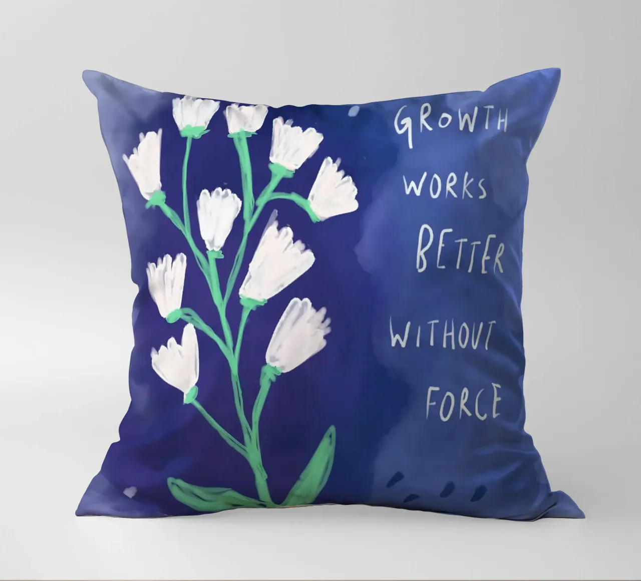 Growth works better without force cuscino da Patruschka Paints