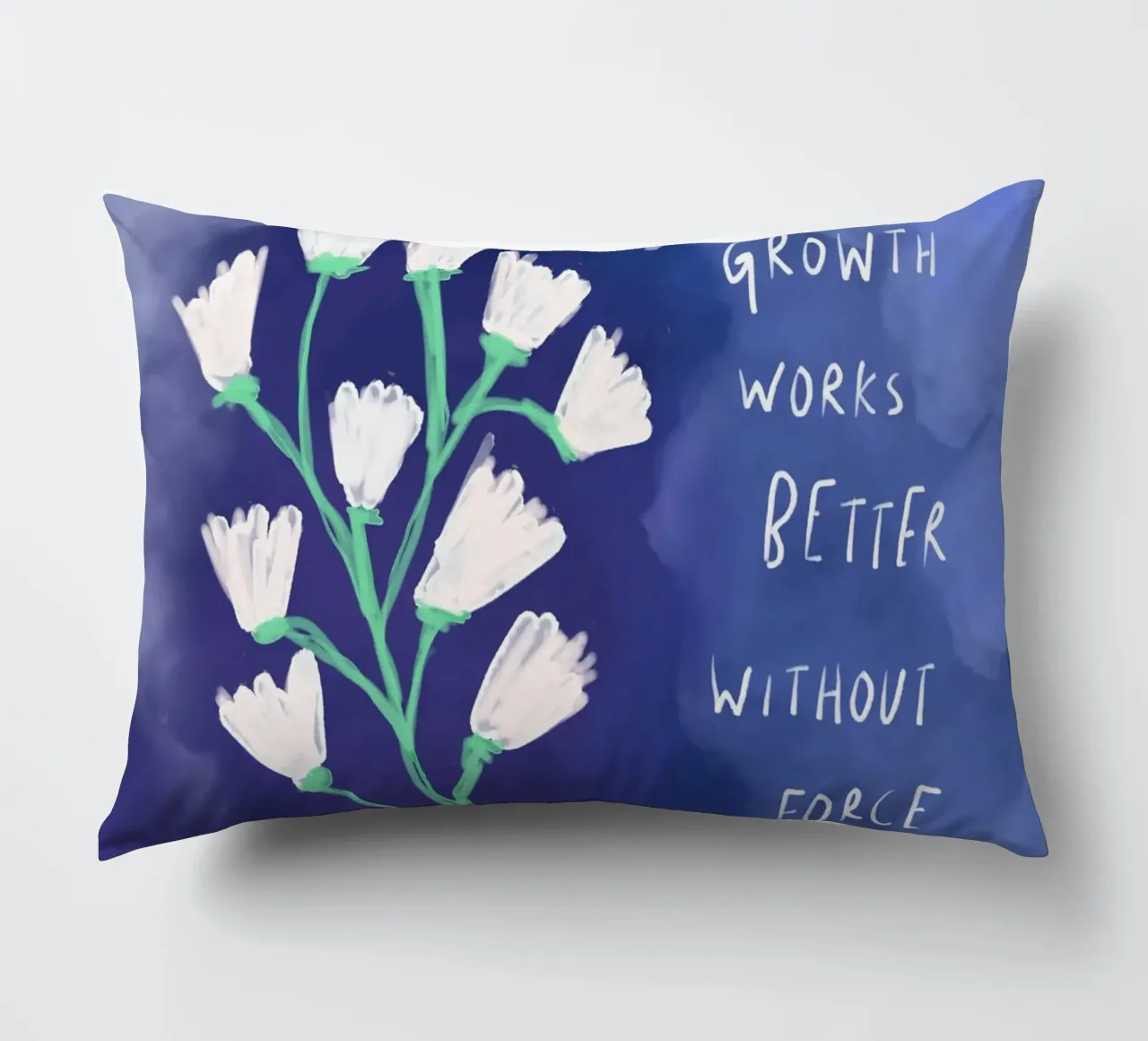 Growth works better without force cuscino da Patruschka Paints