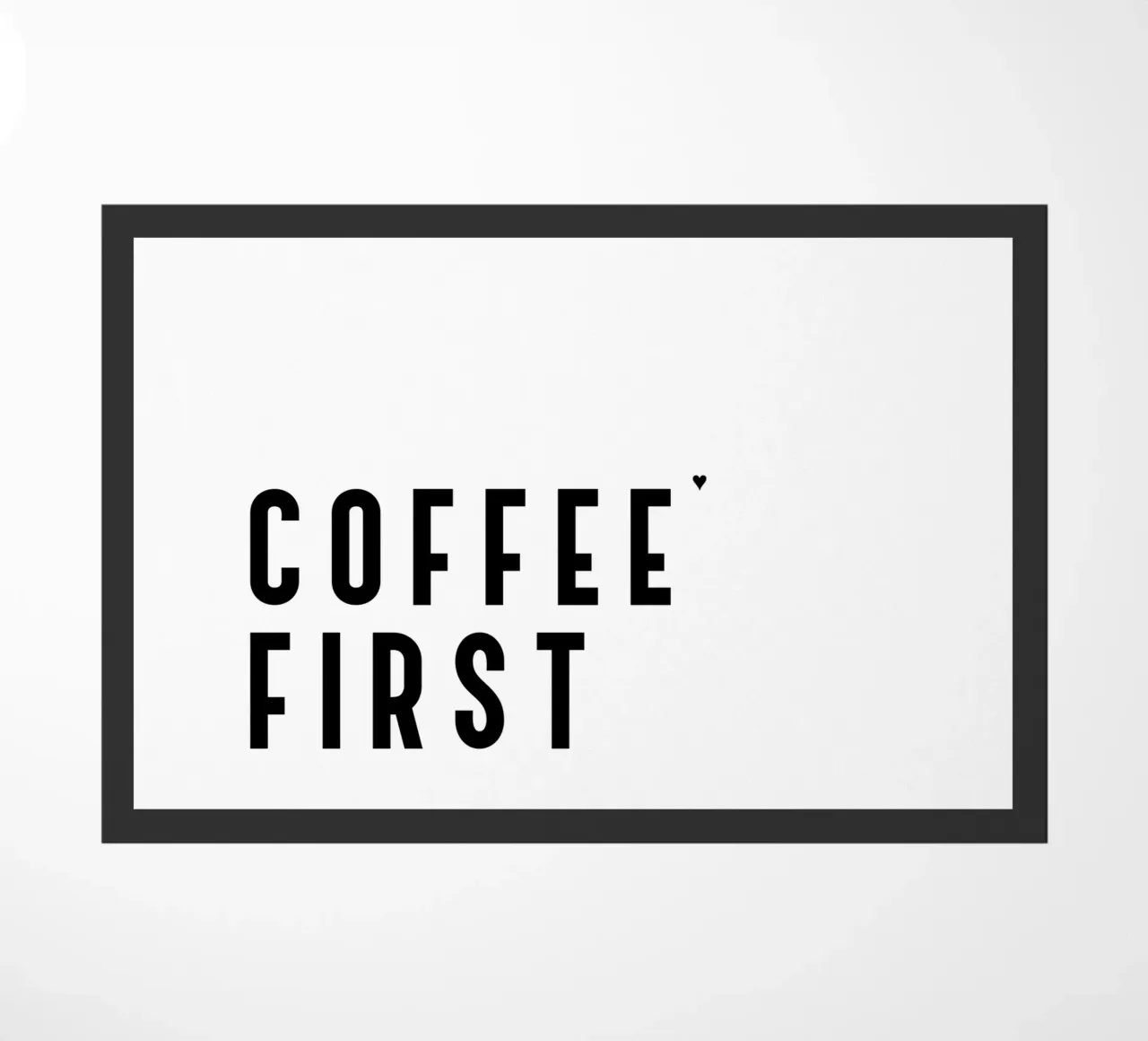 Coffee first zerbino da typolover