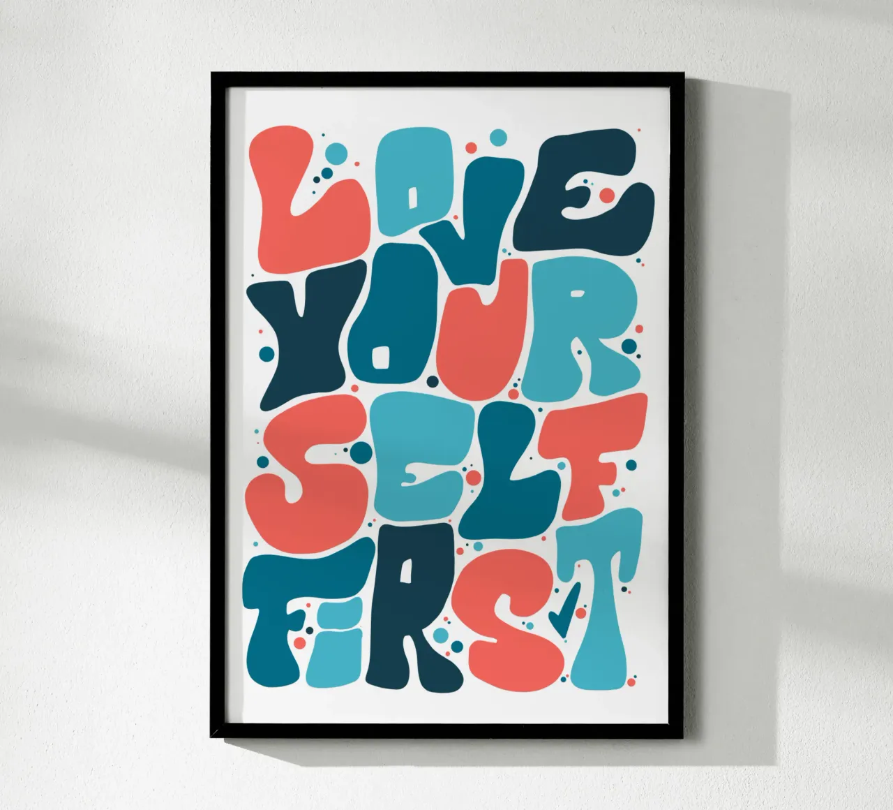 Love Yourself First poster con telaio in plastica da LIMITED EDITION LETTERS