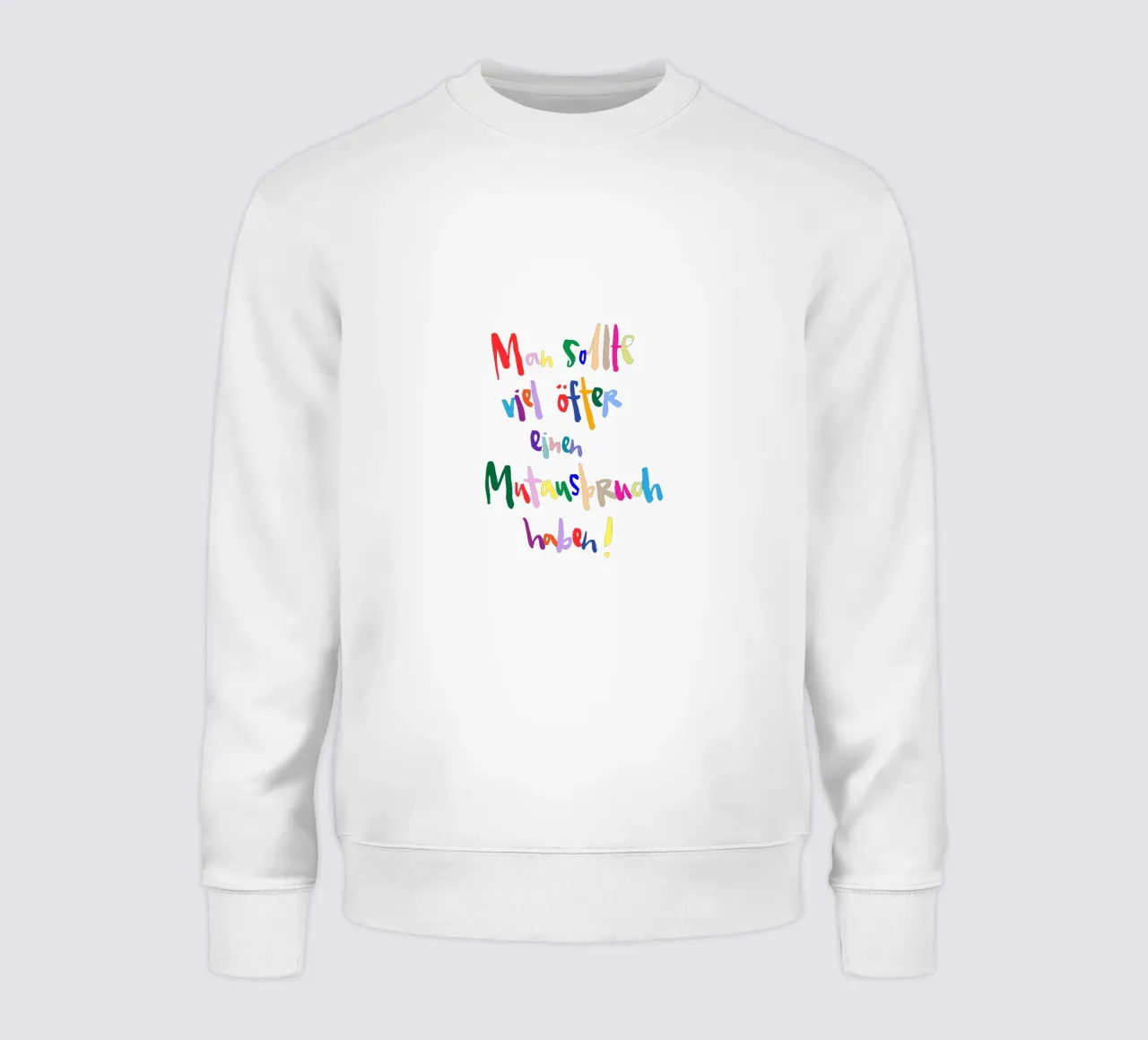 Mutausbruch bunt sweatshirt by Brushmeetspaper