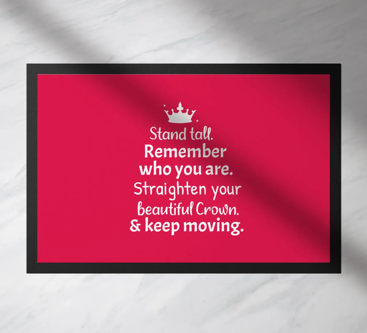 Remember who you are, straighten your crown and keep moving zerbino da baobabprintstore