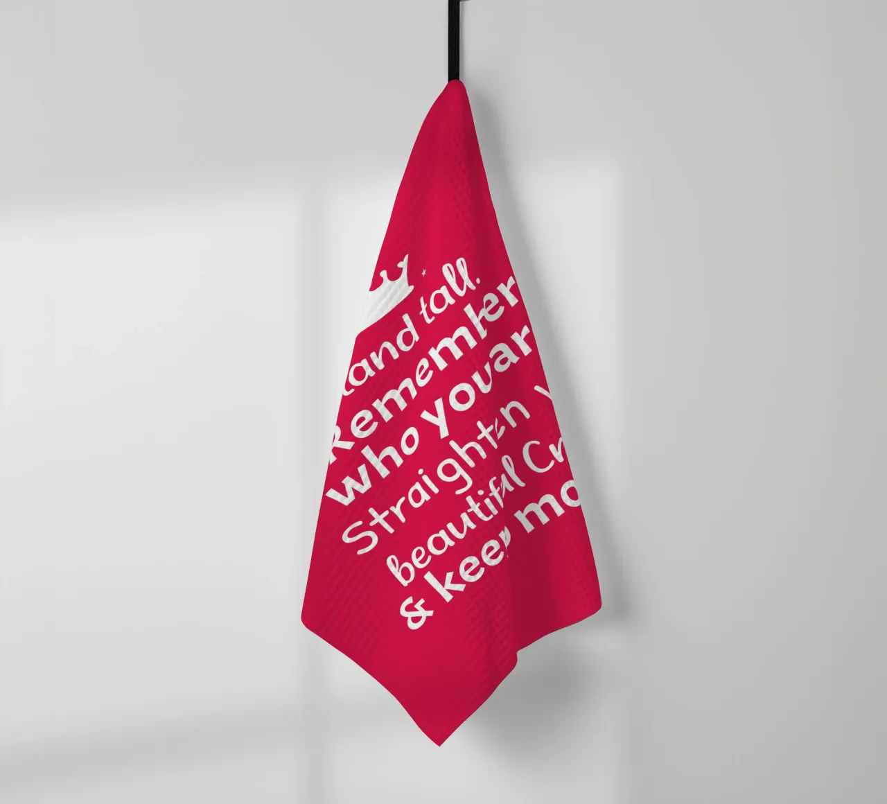 Remember who you are, straighten your crown and keep moving canovaccio da cucina da baobabprintstore