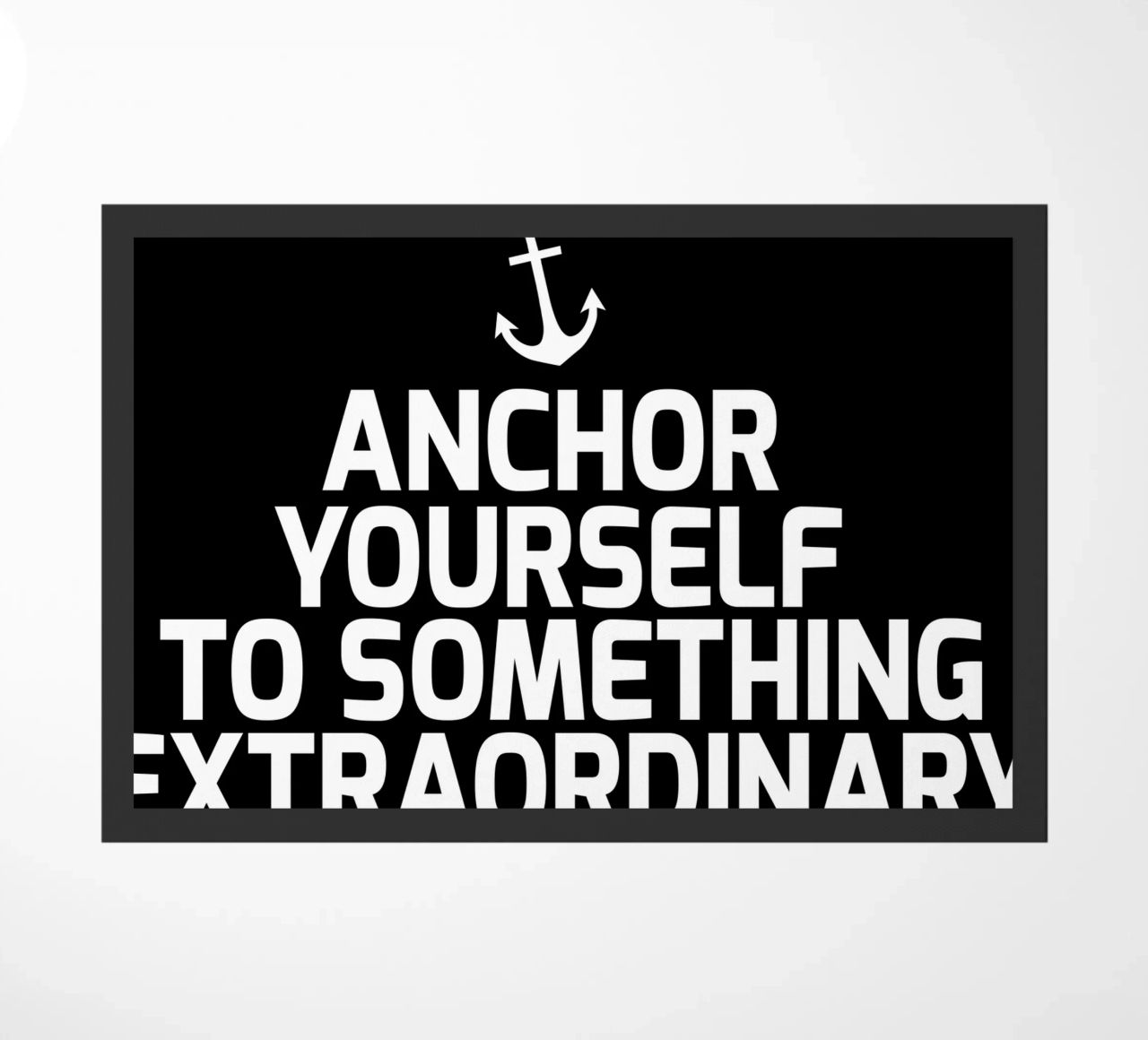 Anchor yourself to something extraordinary zerbino da baobabprintstore