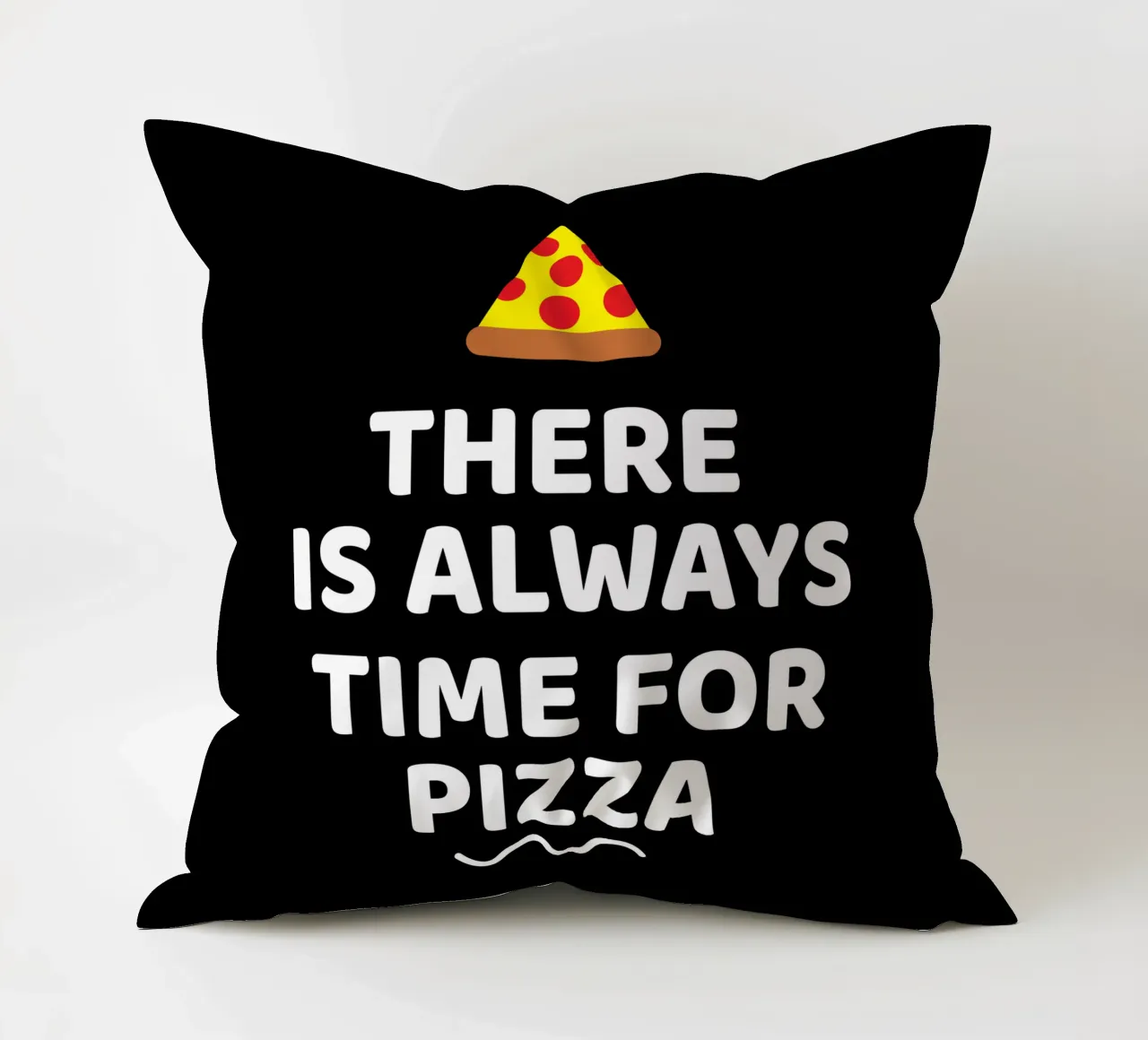 There is always time for pizza cuscino da baobabprintstore