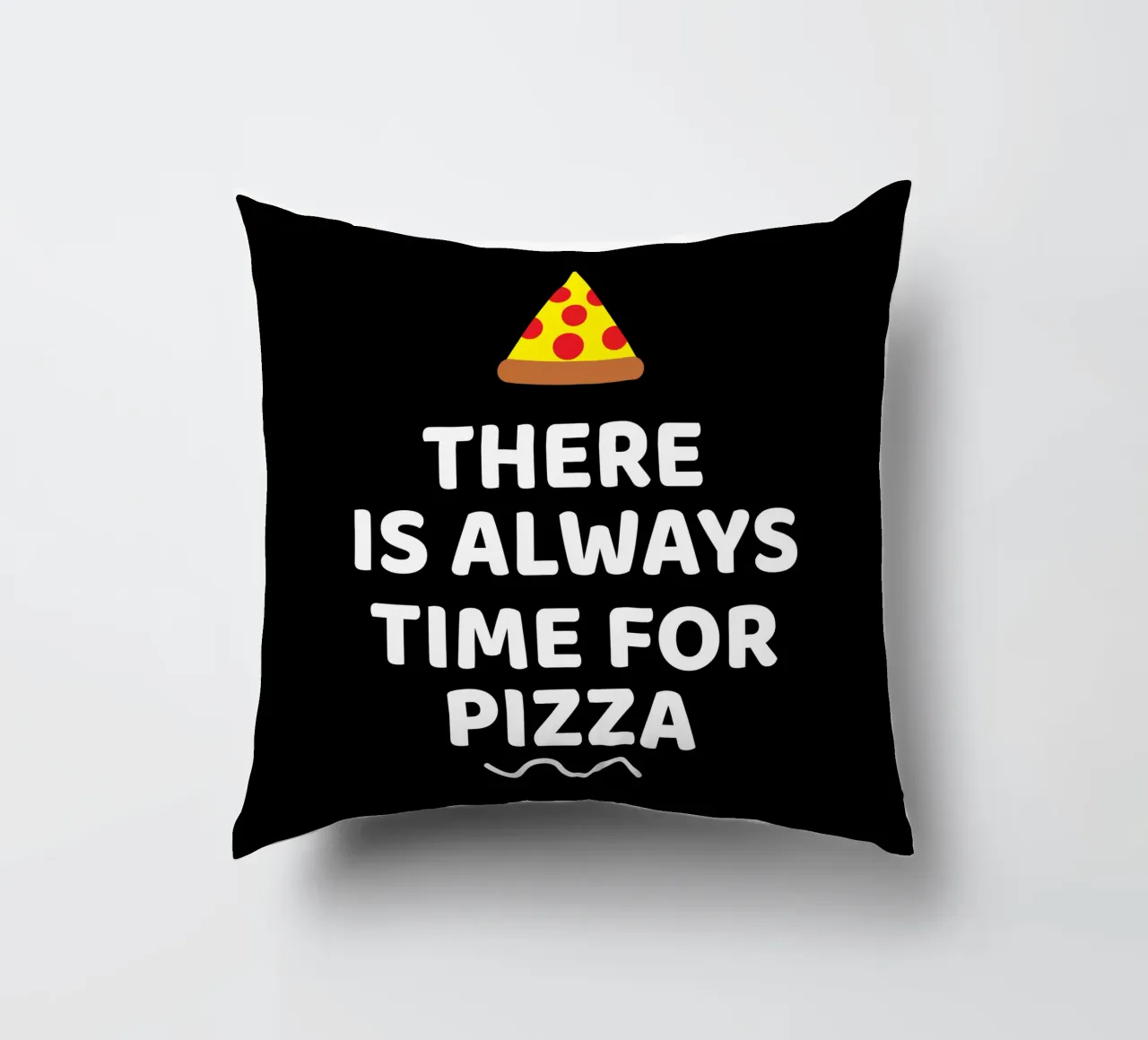 There is always time for pizza cuscino da baobabprintstore