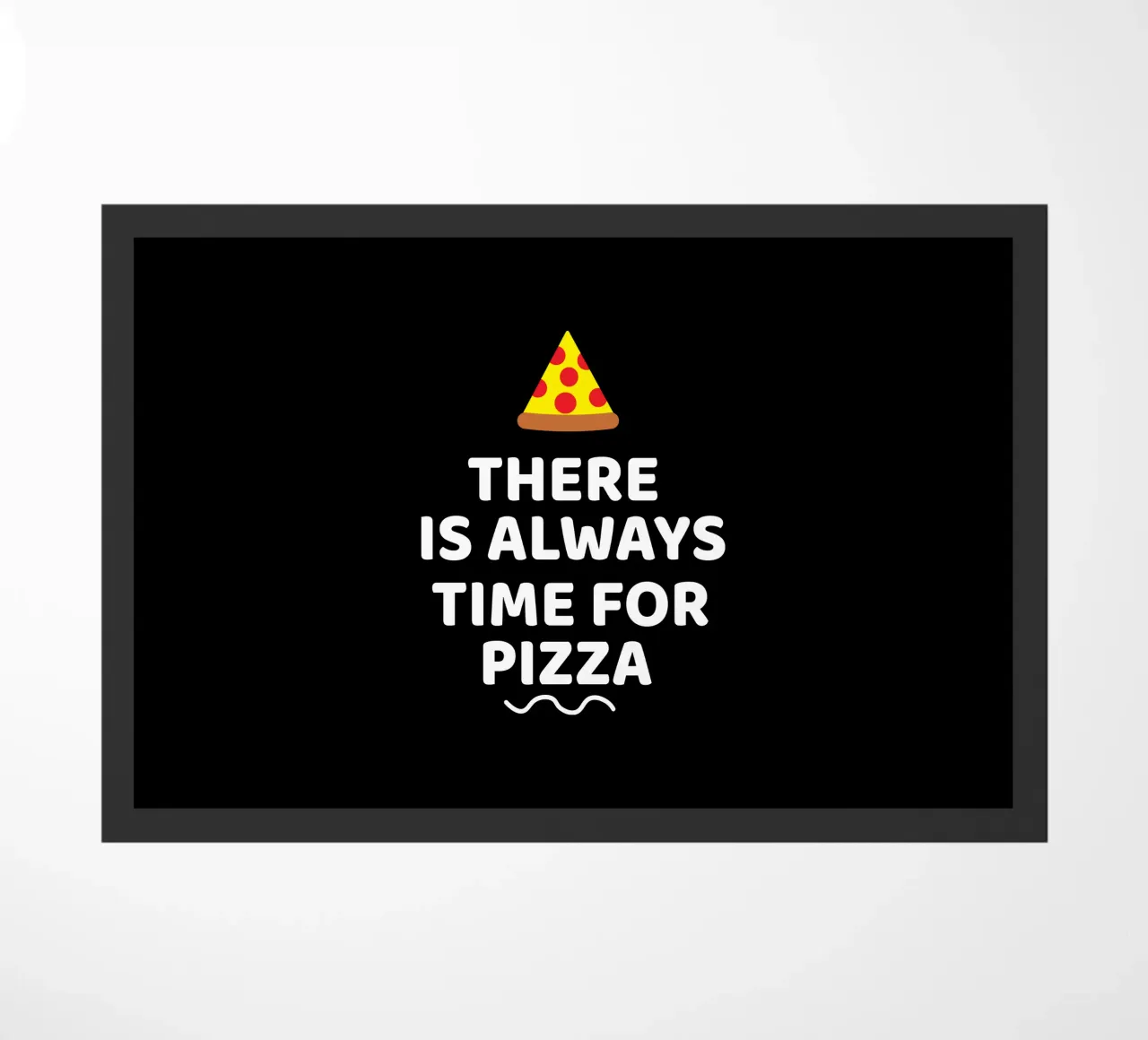 There is always time for pizza zerbino da baobabprintstore