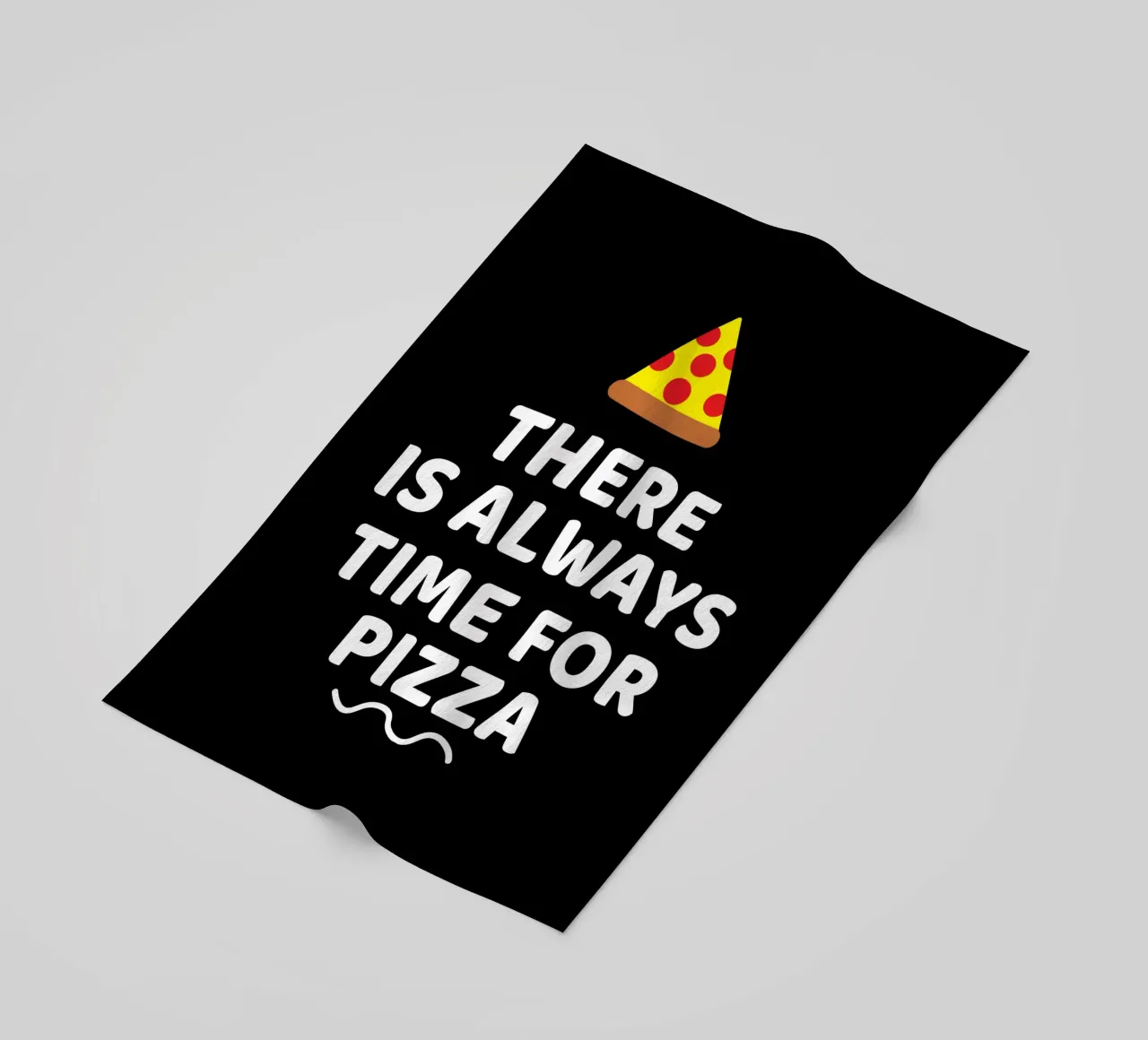 There is always time for pizza telo mare da baobabprintstore