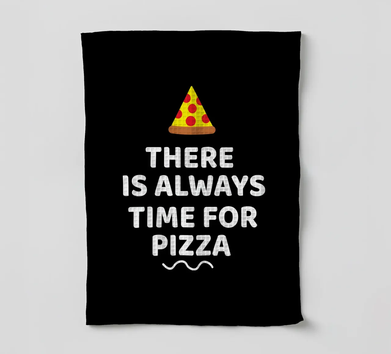 There is always time for pizza canovaccio da cucina da baobabprintstore