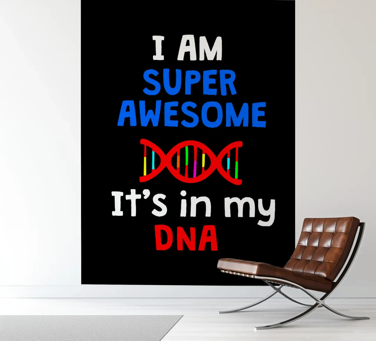 I am super awesome it's in my dna Fototapete von happieeagle