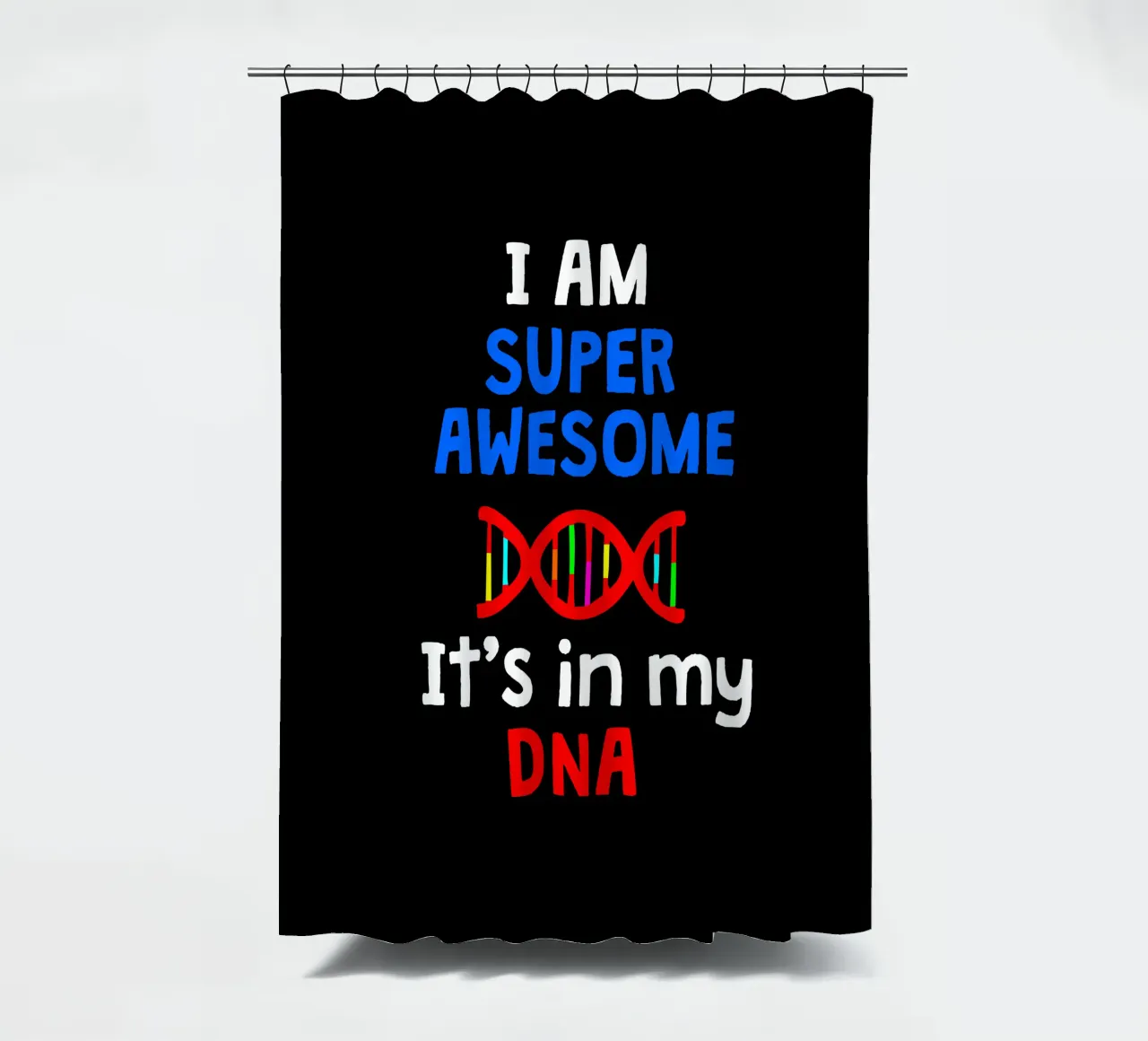 I am super awesome it's in my dna tenda da doccia da happieeagle